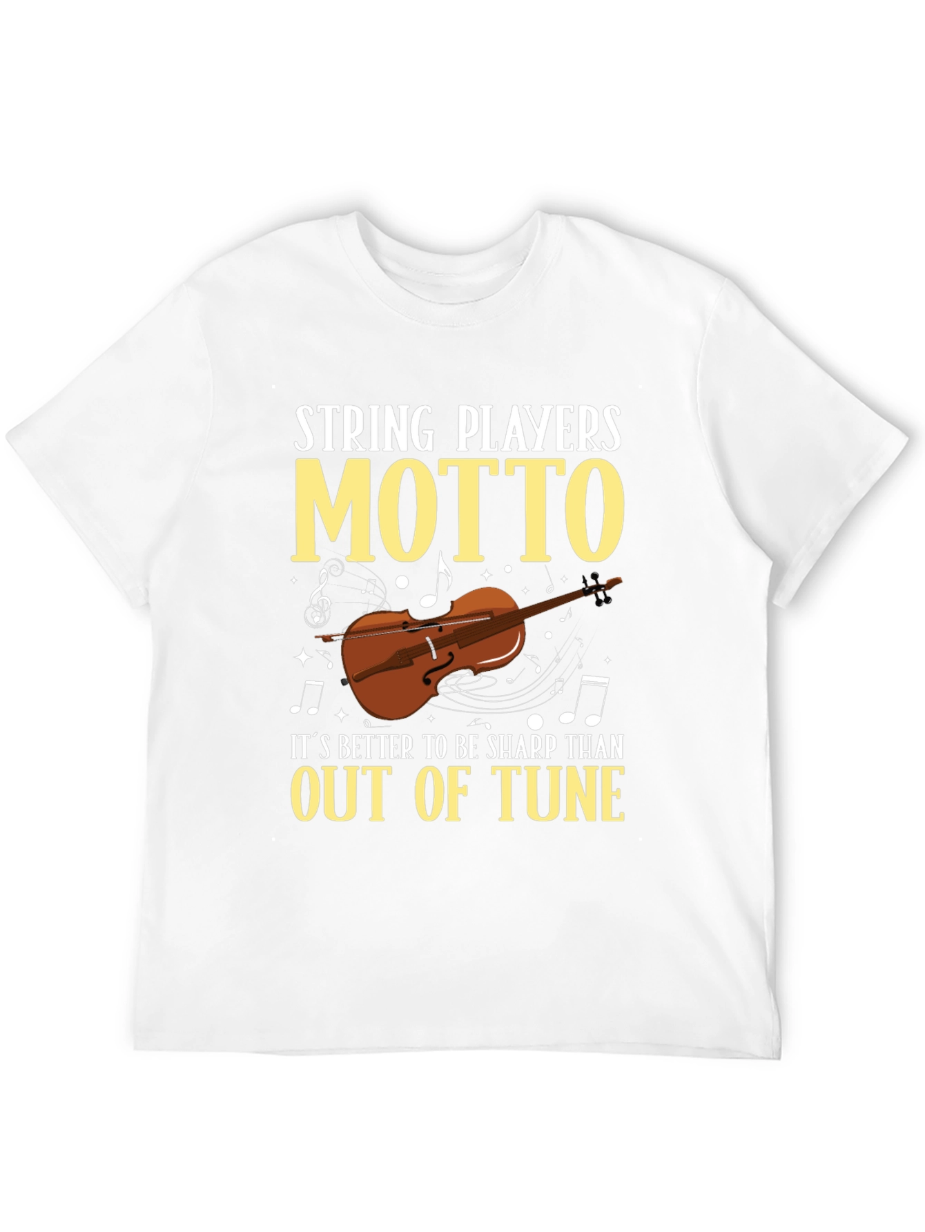 String Players Motto T-Shirt - Musician Gift