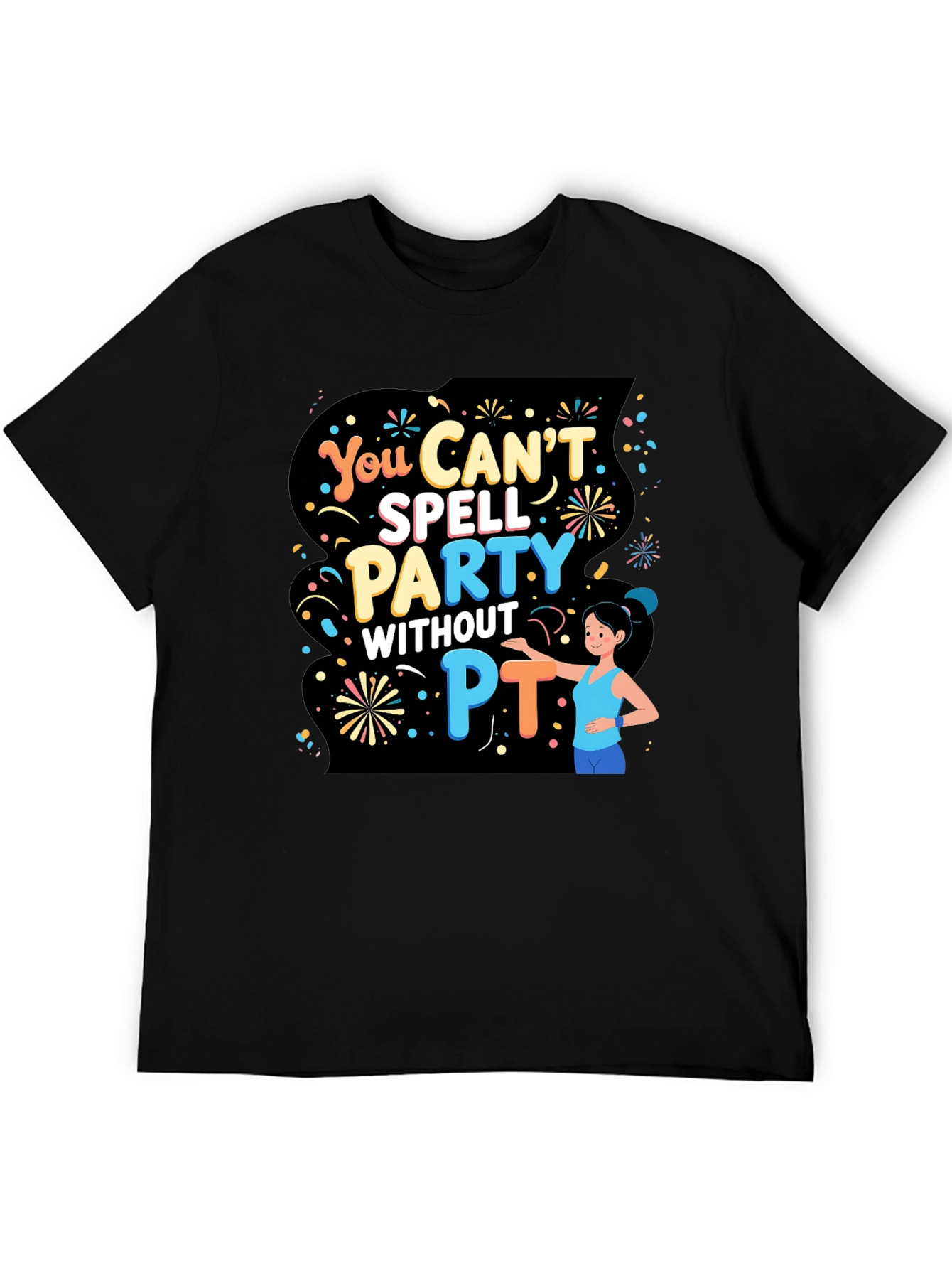 Funny Physical Therapy T-Shirt - Party Without PT