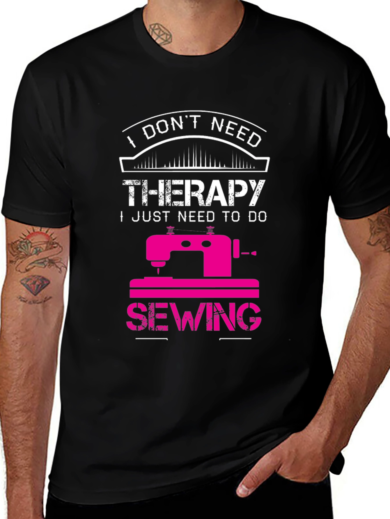 Sewing Therapy T-Shirt: I Dont Need Therapy