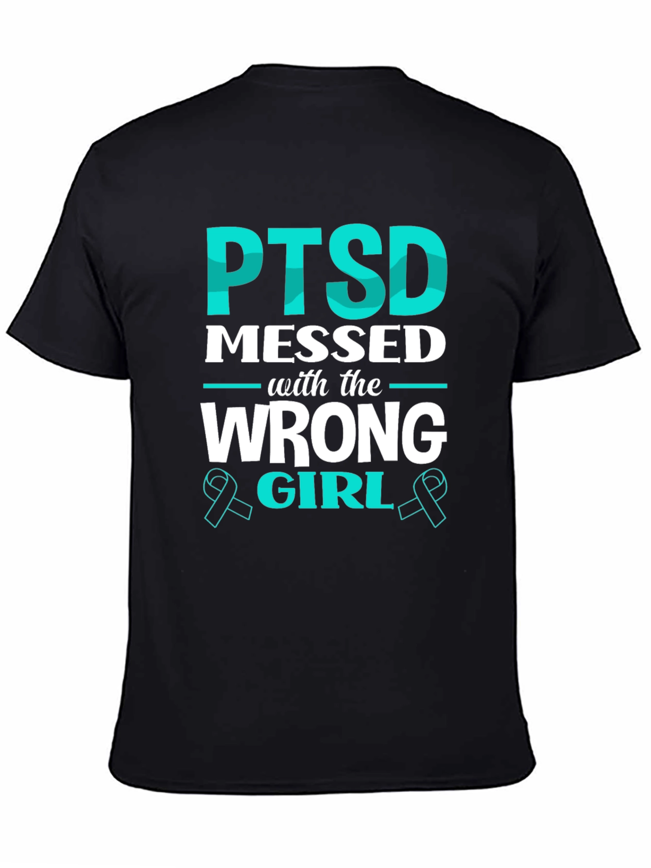 PTSD Messed with the Wrong Girl T-Shirt