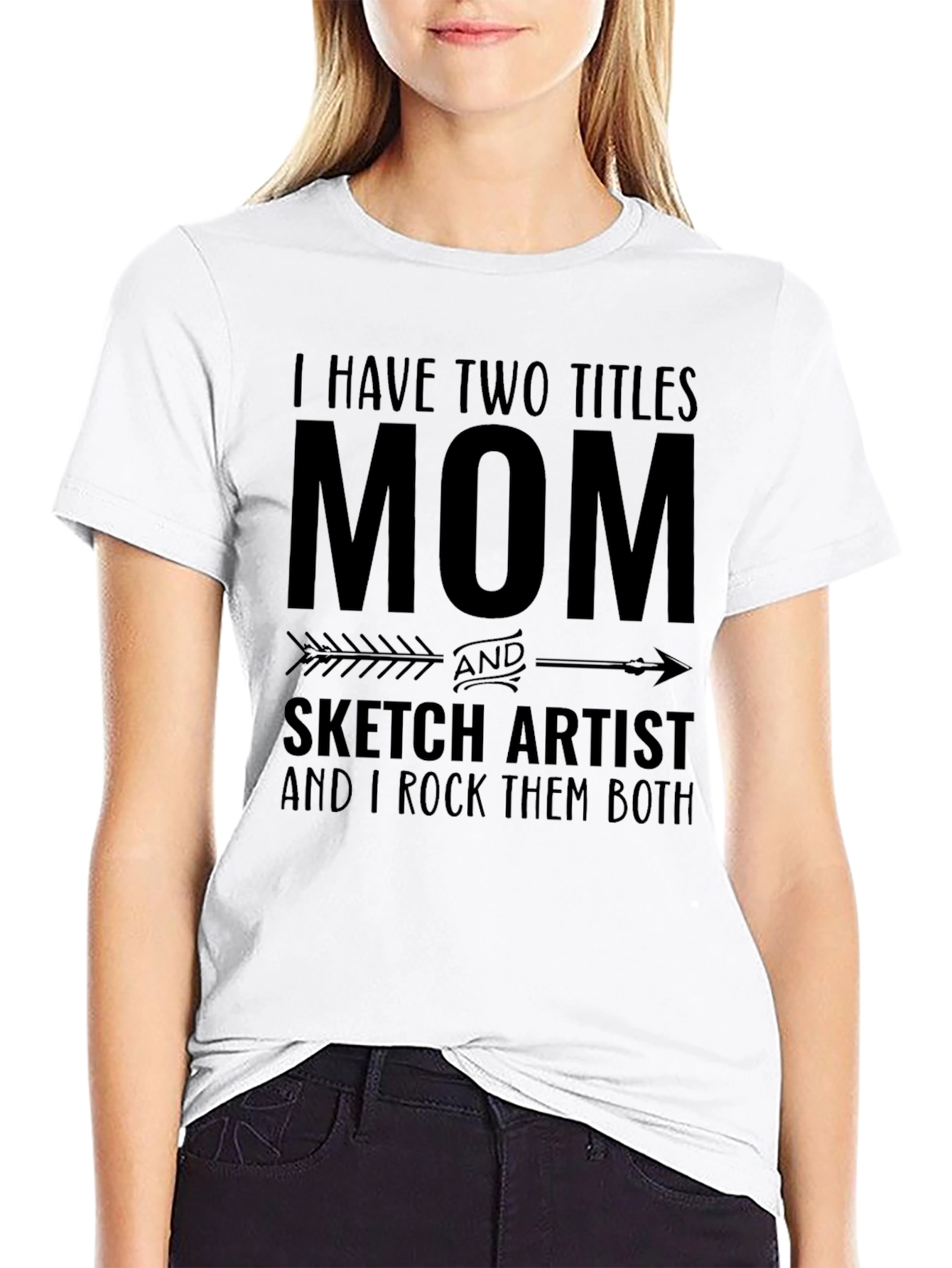 Mom & Sketch Artist T-Shirt: I Rock Them Both!