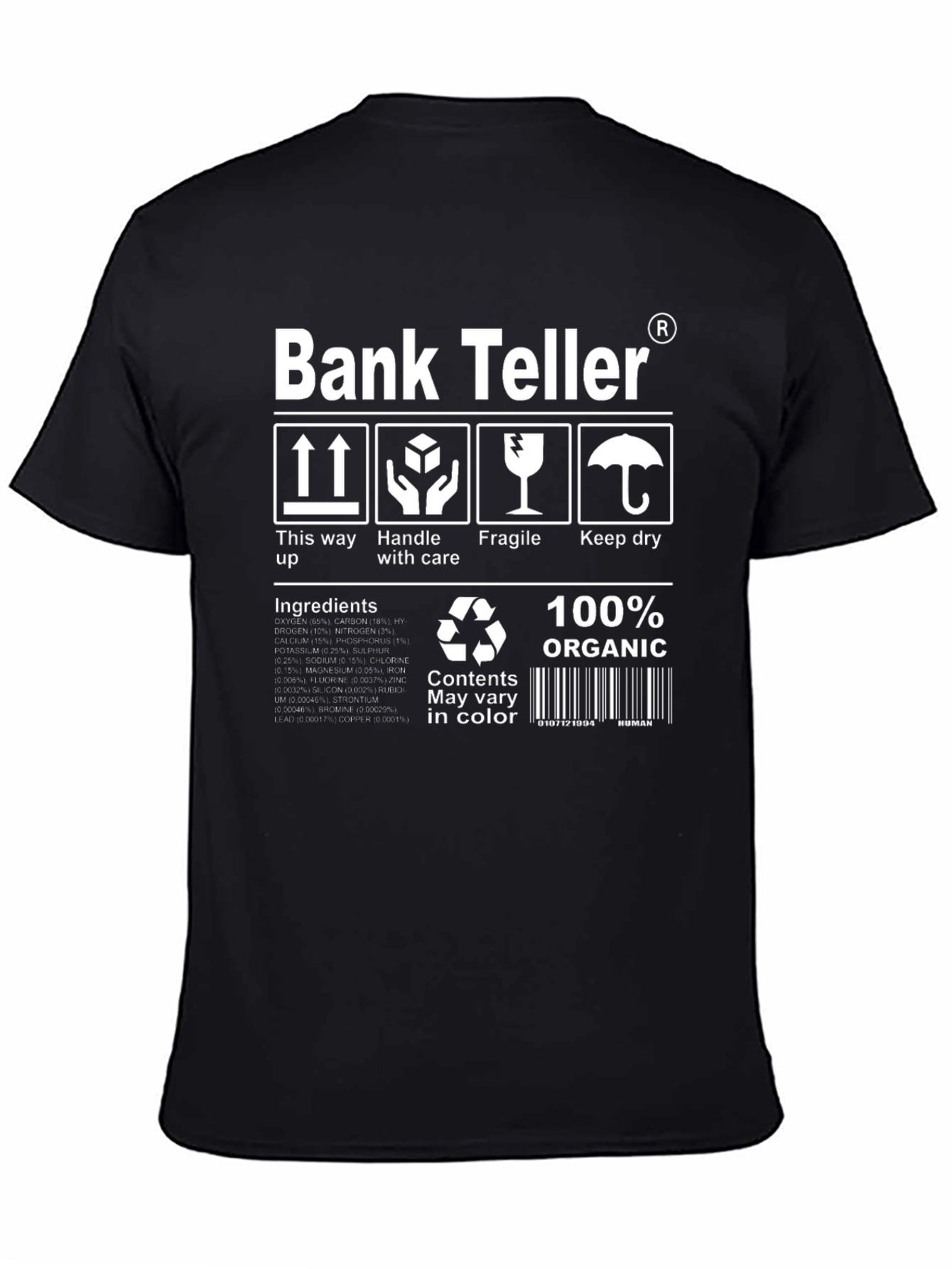 Funny Bank Teller 100% Organic Graphic T-Shirt