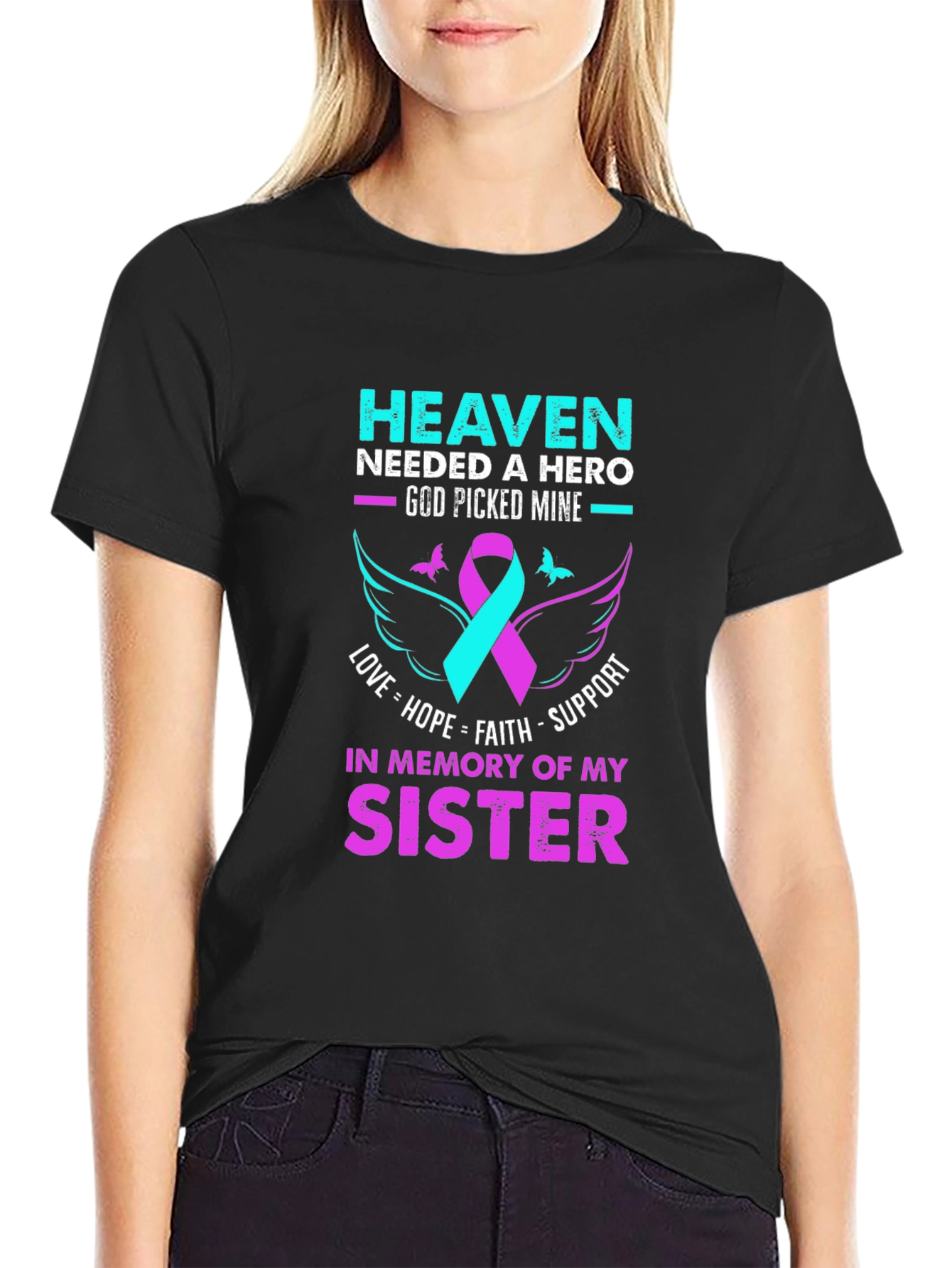 Heaven Needed a Hero Sister Memorial T-Shirt
