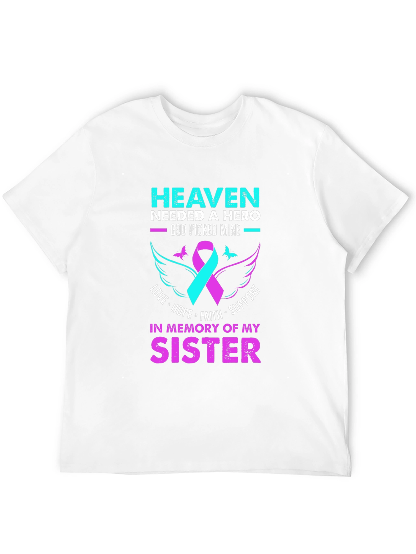 Heaven Needed a Hero Sister Memorial T-Shirt