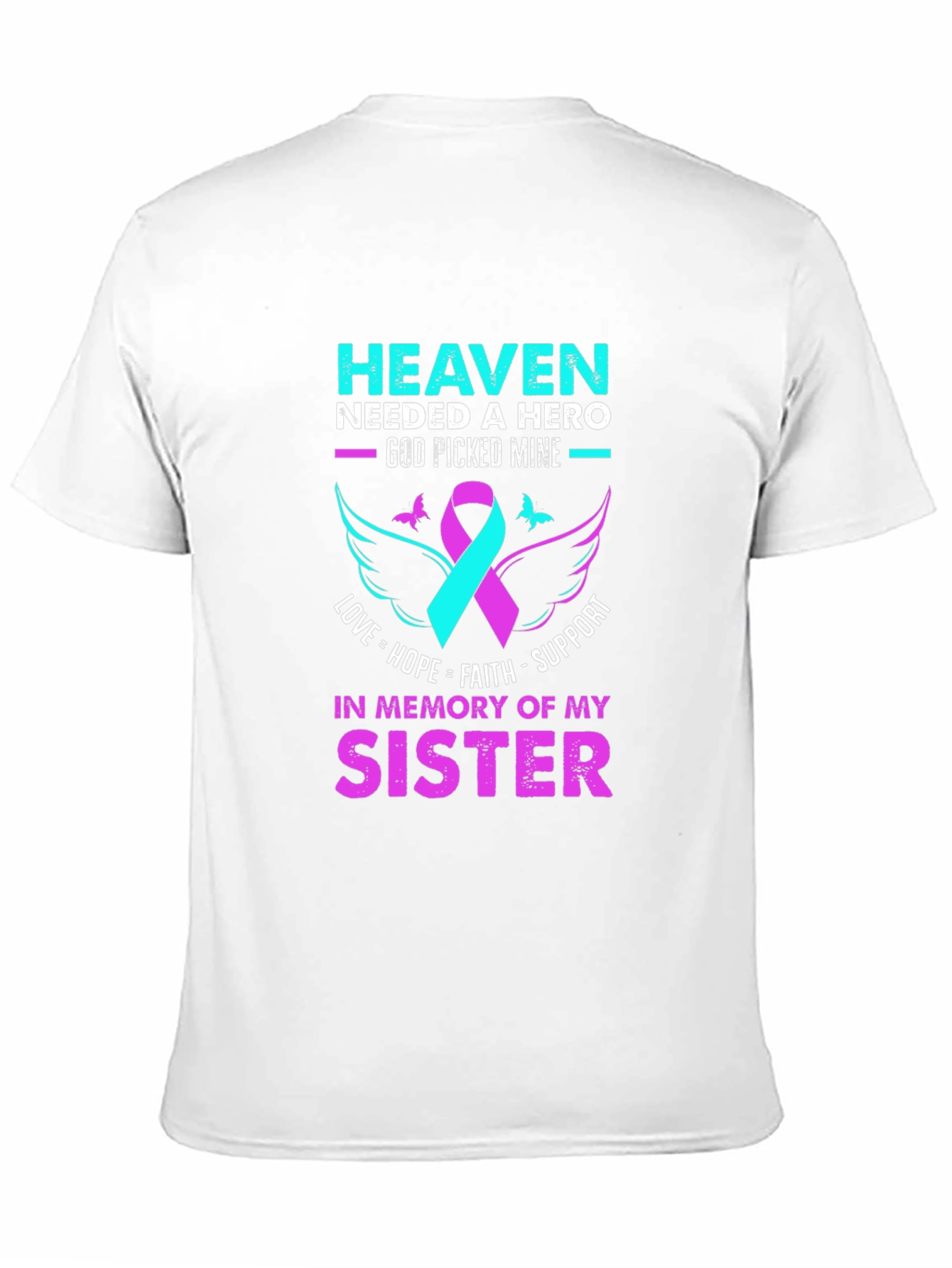 Heaven Needed a Hero Sister Memorial T-Shirt