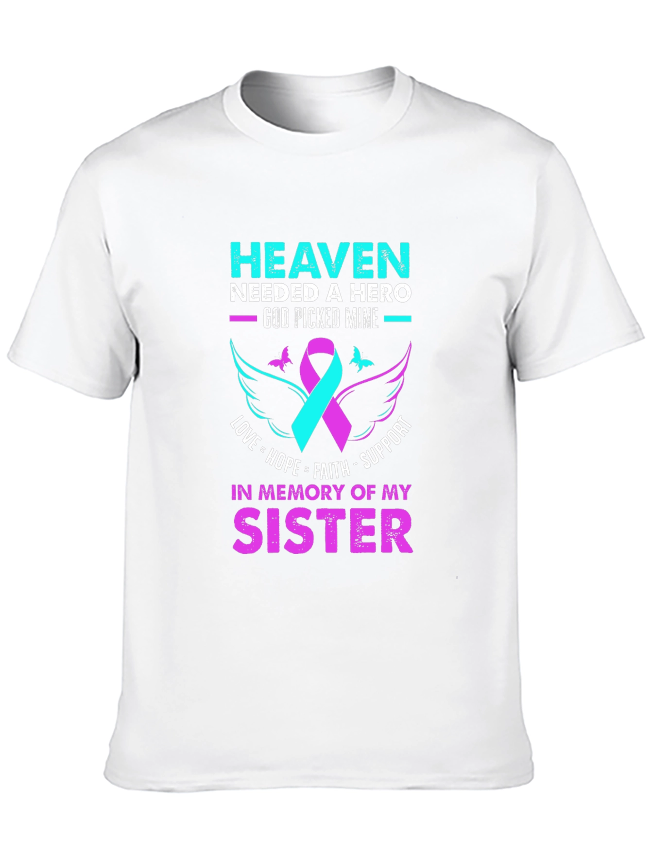 Heaven Needed a Hero Sister Memorial T-Shirt