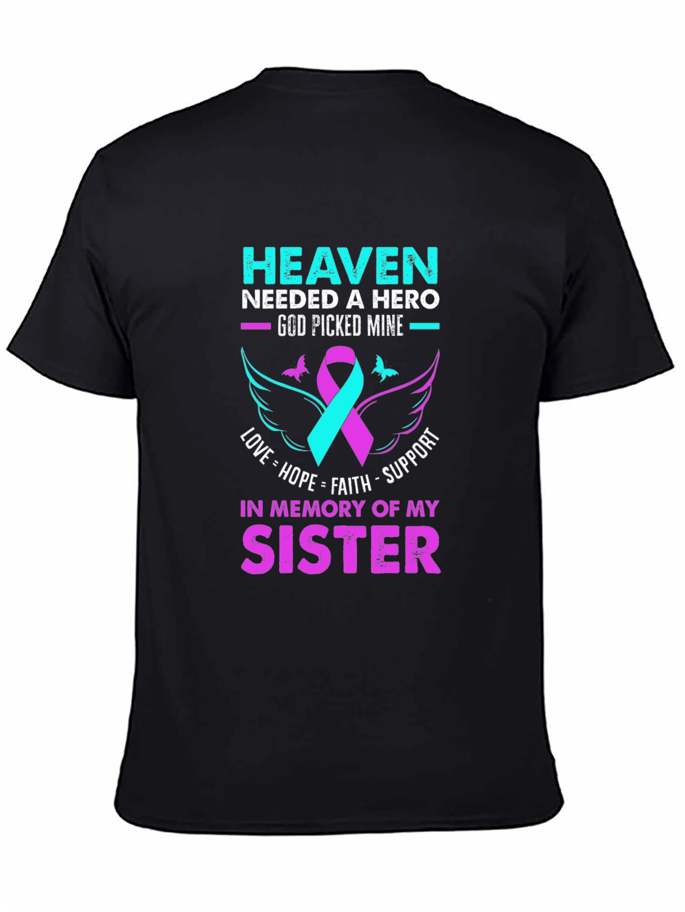 Heaven Needed a Hero Sister Memorial T-Shirt