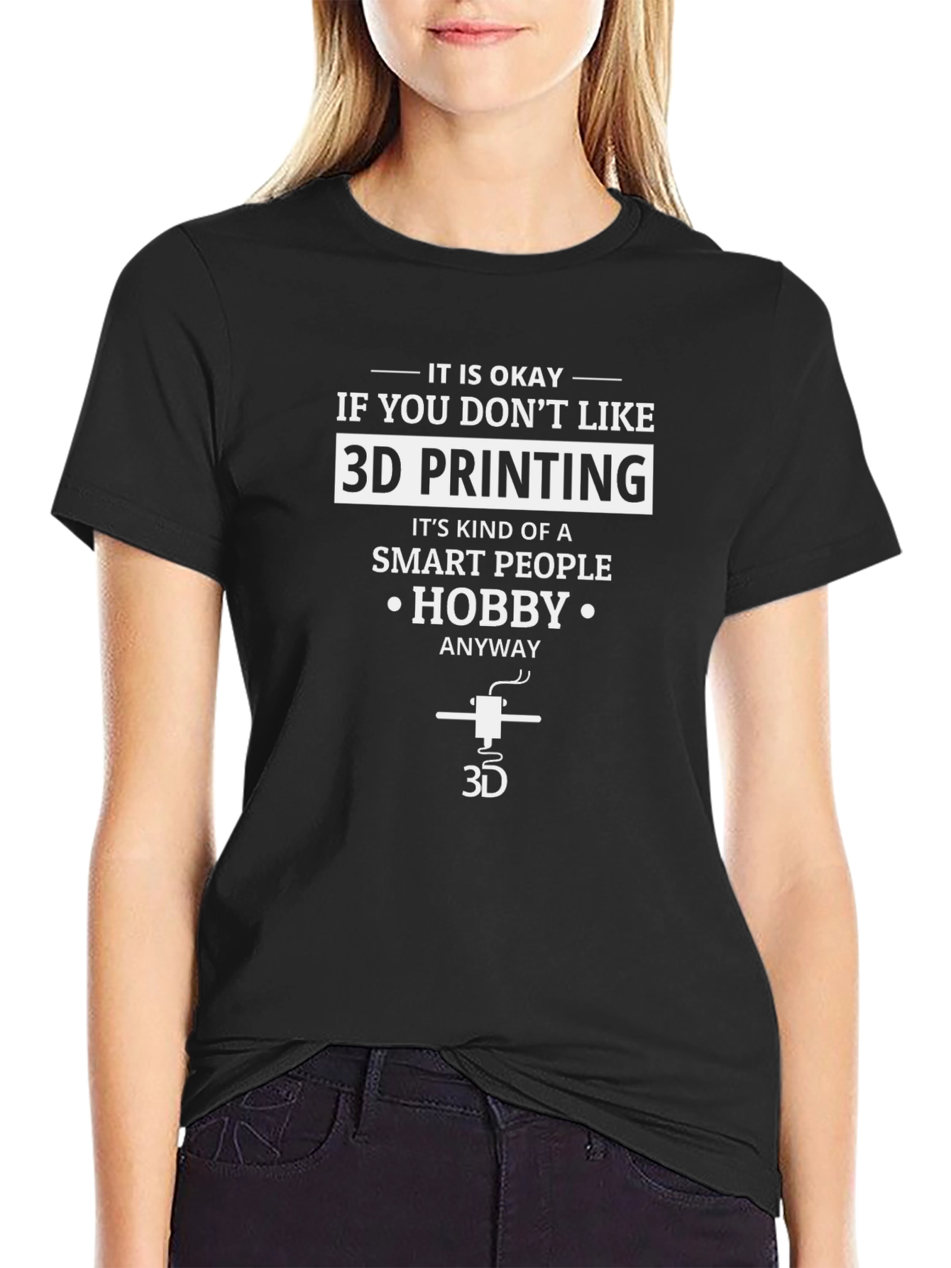 3D Printing Hobbyist T-Shirt - Smart People Tee