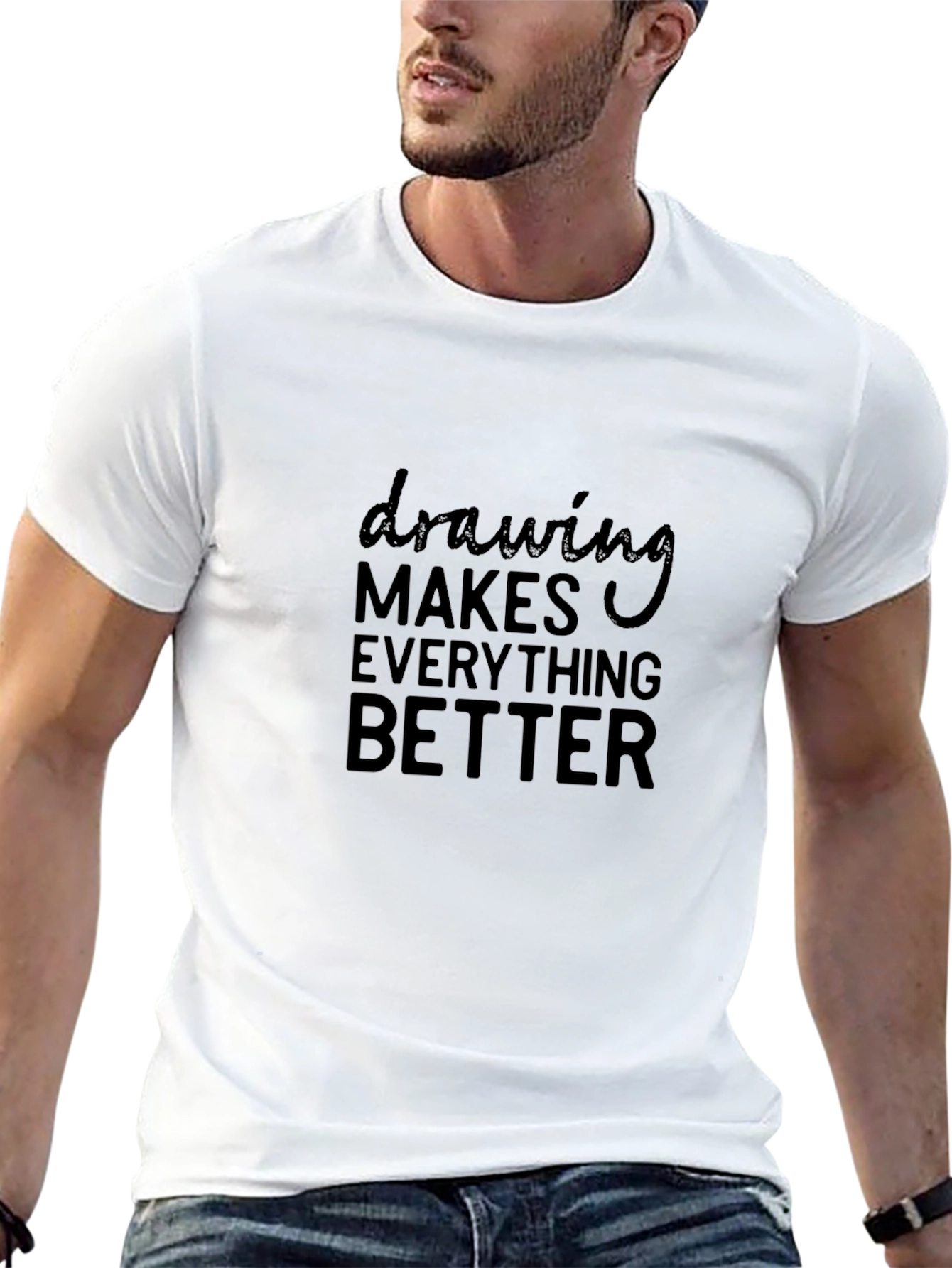 Drawing Makes Everything Better T-Shirt