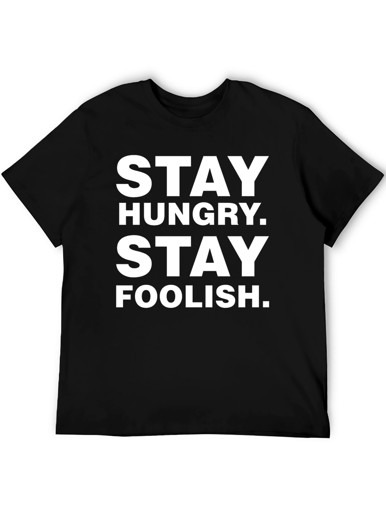 Stay Hungry Stay Foolish Graphic Tee - Black