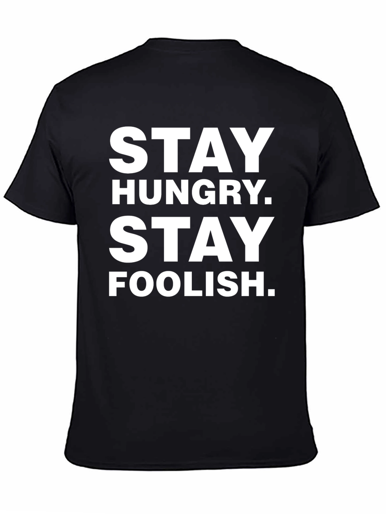 Stay Hungry Stay Foolish Graphic Tee - Black