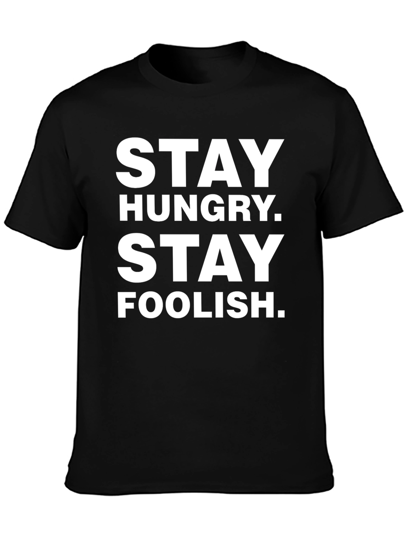 Stay Hungry Stay Foolish Graphic Tee - Black