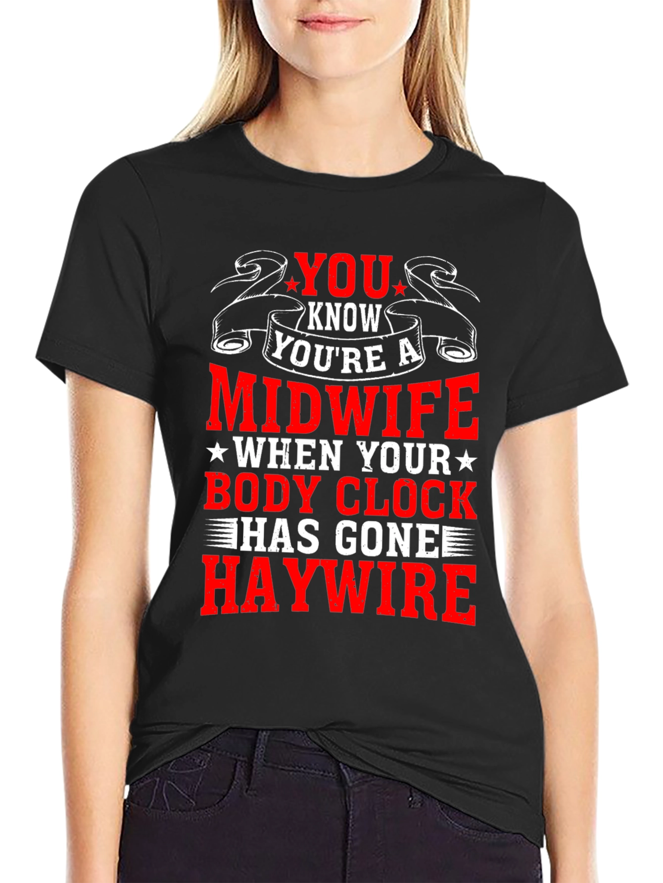 Funny Midwife T-Shirt - Body Clock Haywire