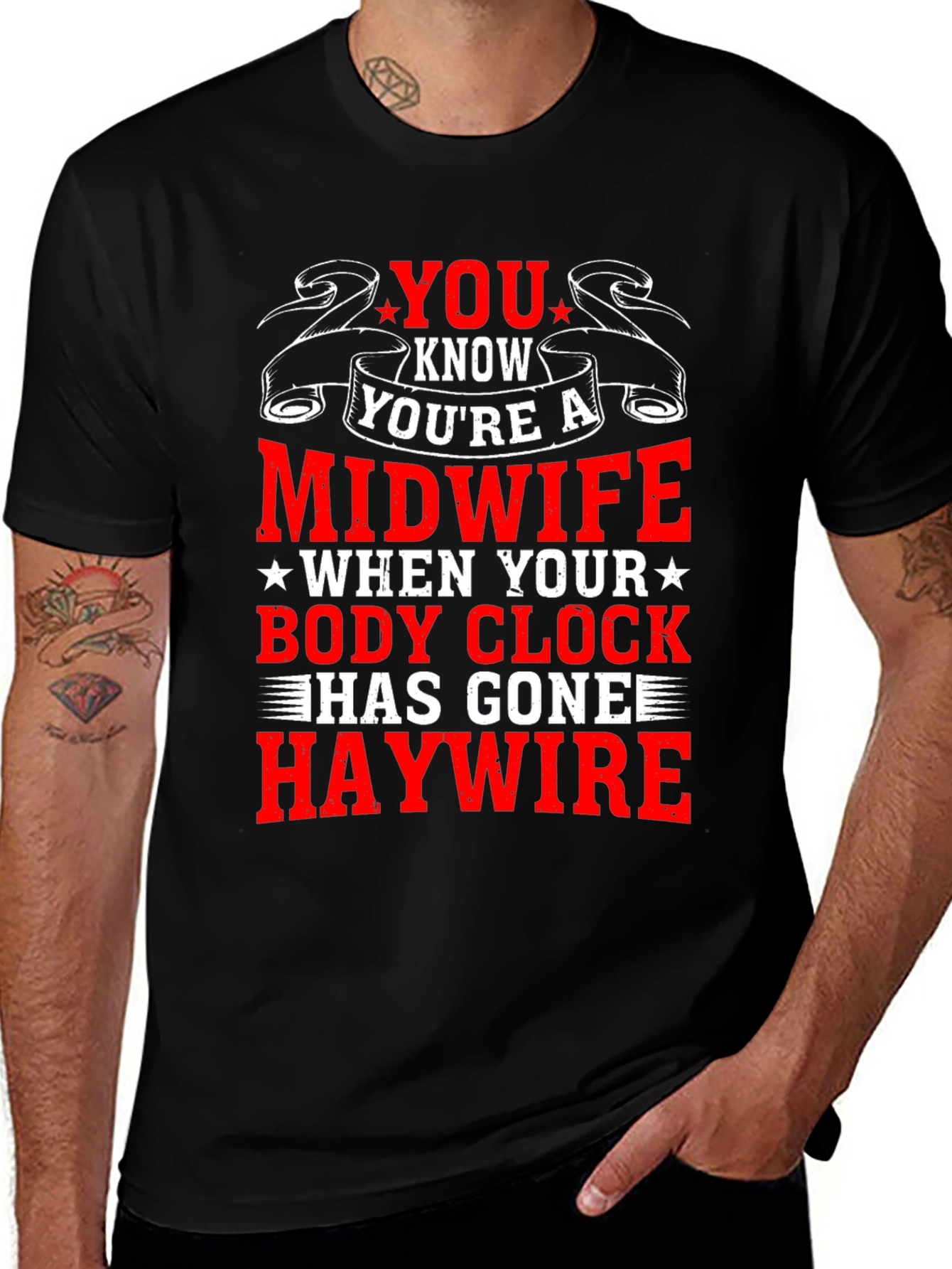 Funny Midwife T-Shirt - Body Clock Haywire