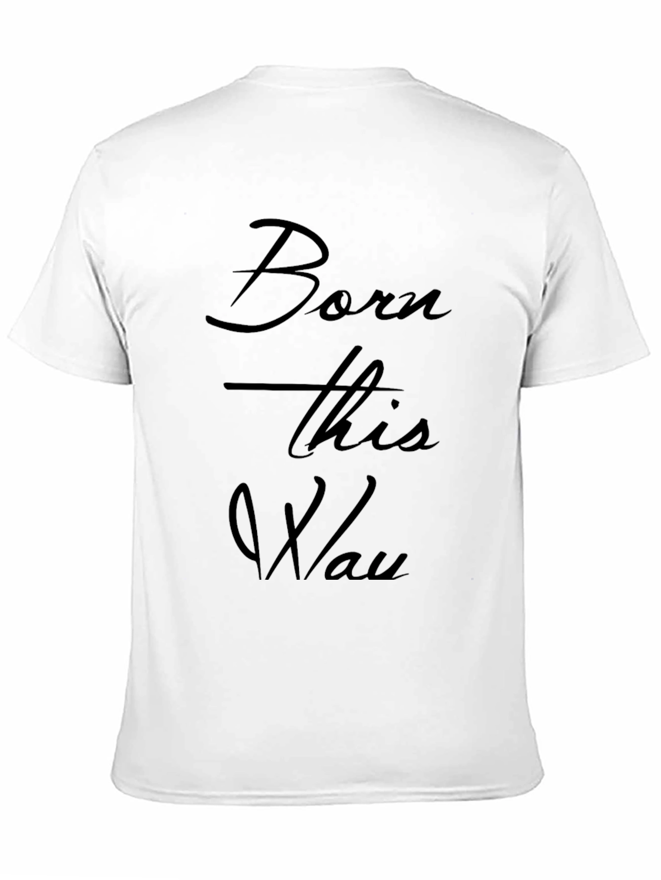 Born This Way Mens Black Graphic T-Shirt