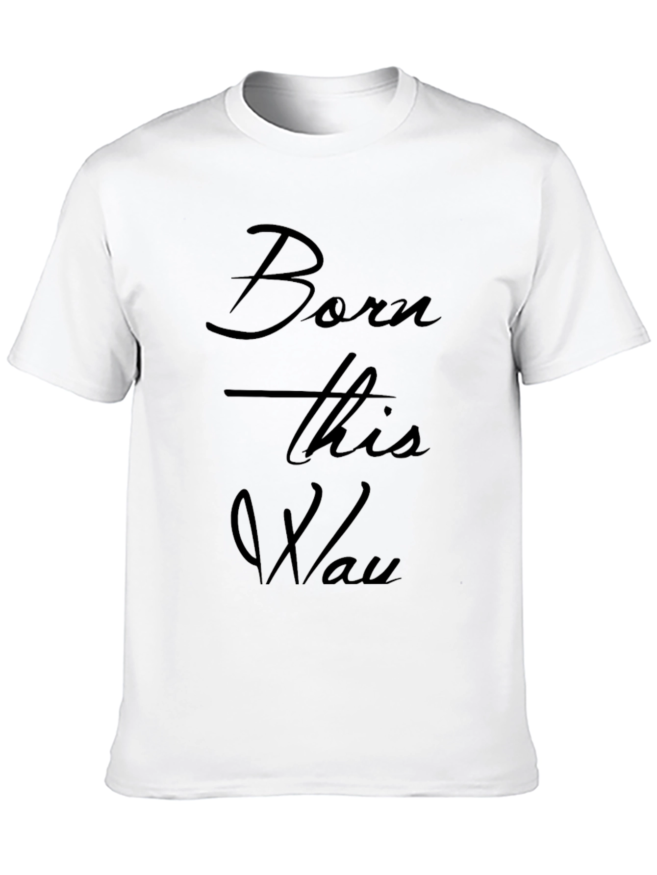 Born This Way Mens Black Graphic T-Shirt