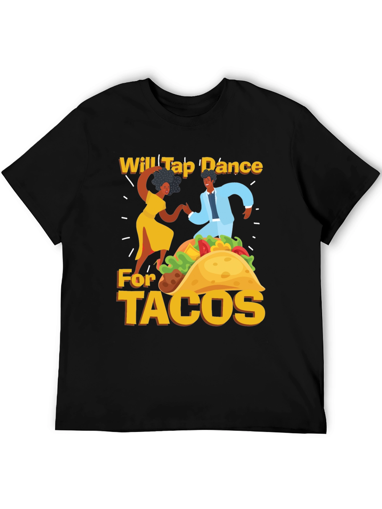 Will Tap Dance For Tacos Black T-Shirt