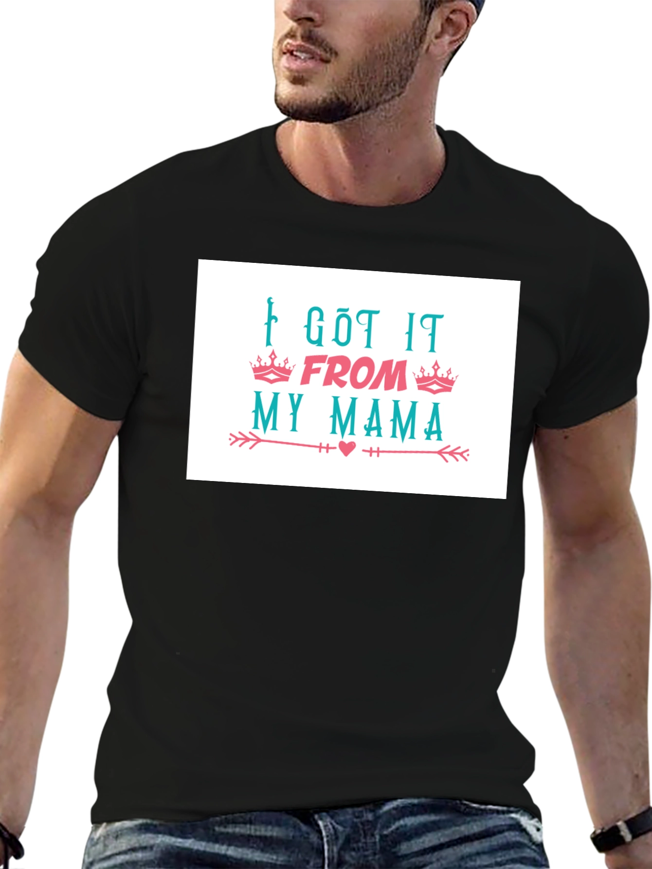 I Got It From My Mama T-Shirt