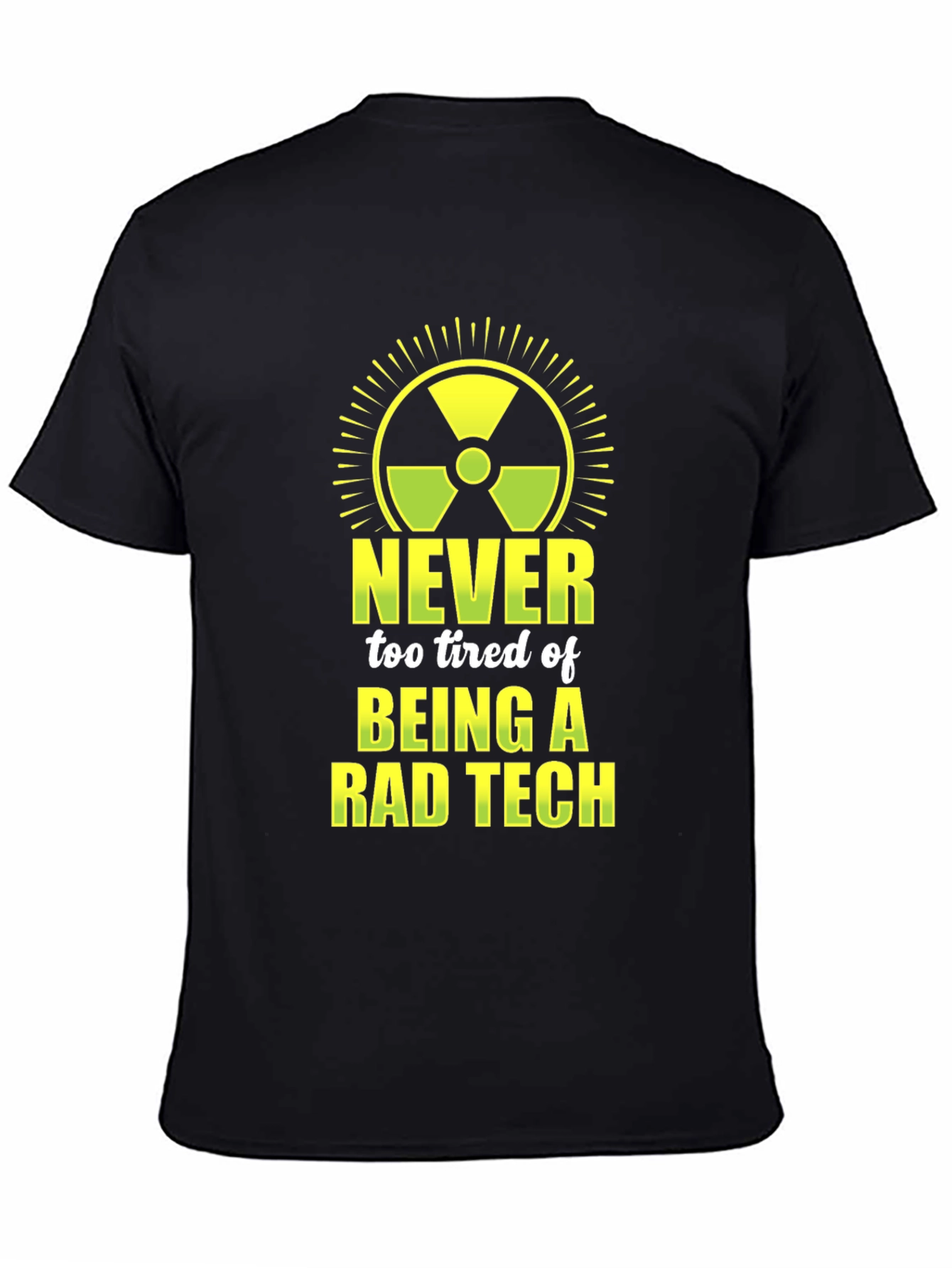 Rad Tech Graphic Tee - Never Too Tired!