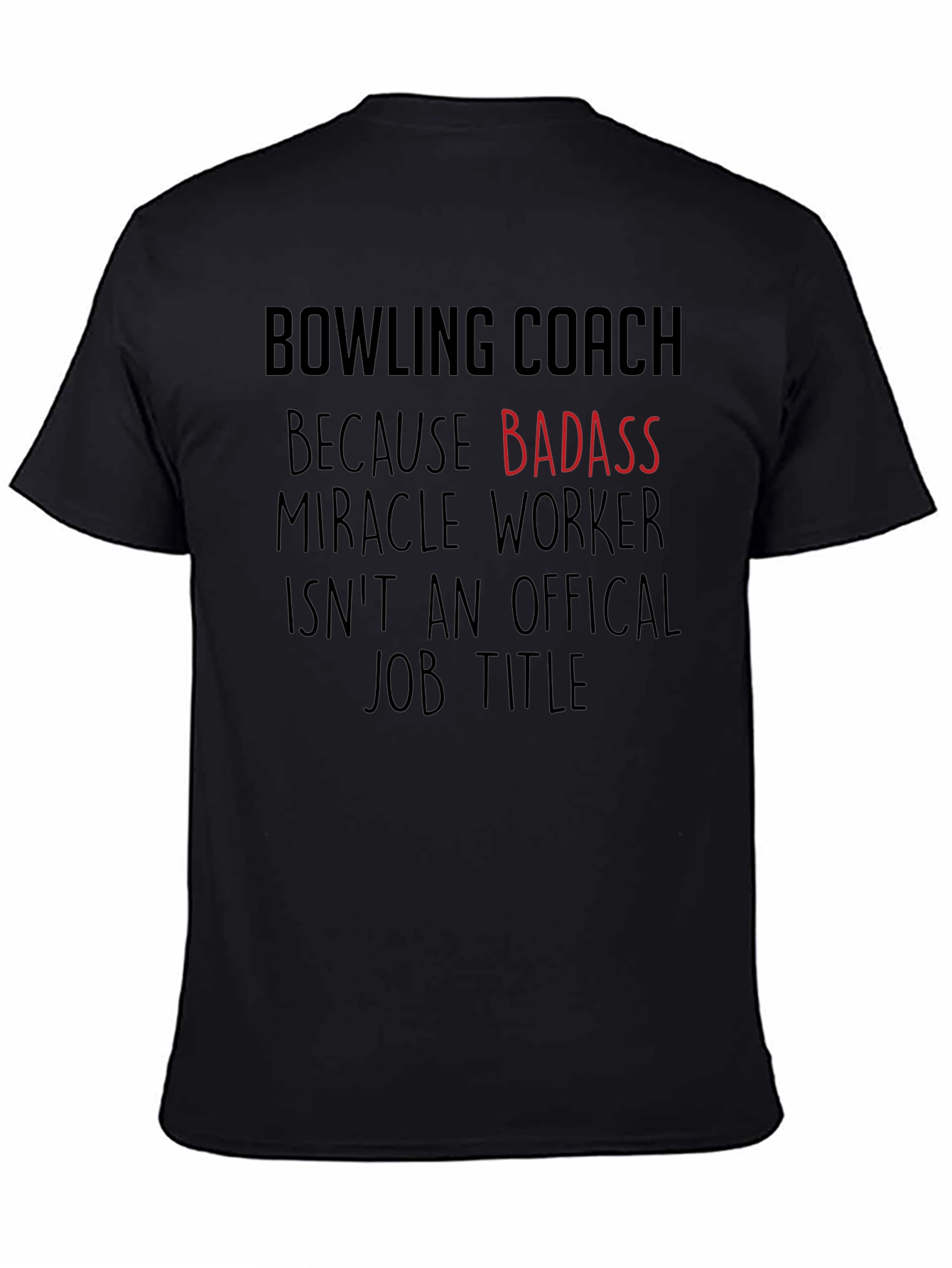 Bowling Coach Badass T-Shirt Funny Bowler Gift