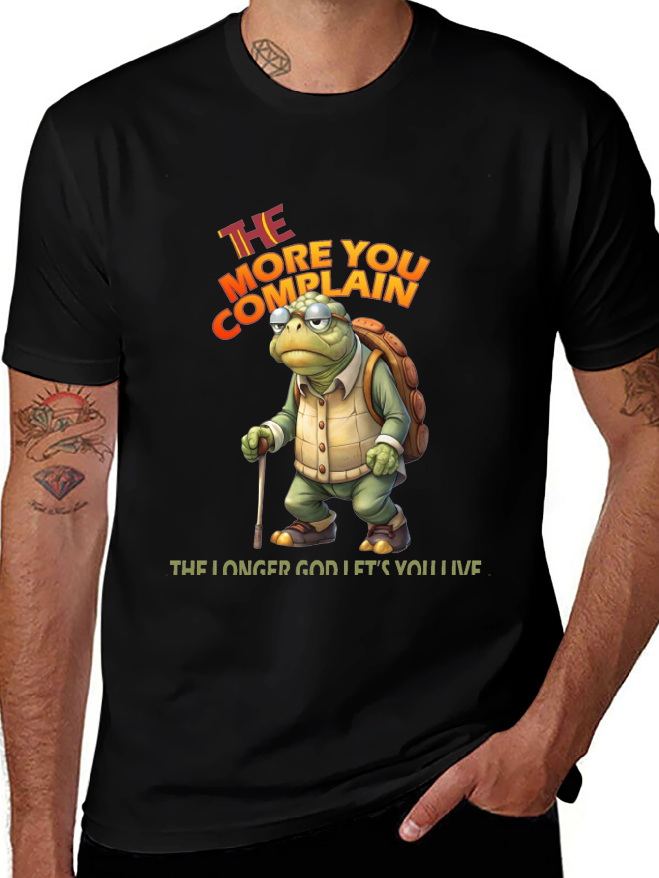 The More You Complain T-Shirt