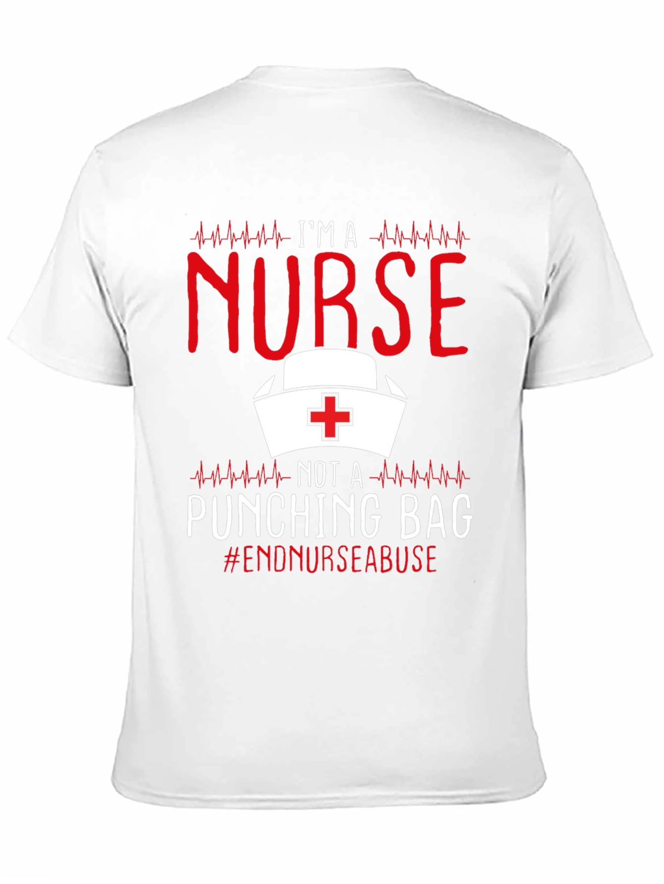 Nurse T-Shirt - End Nurse Abuse