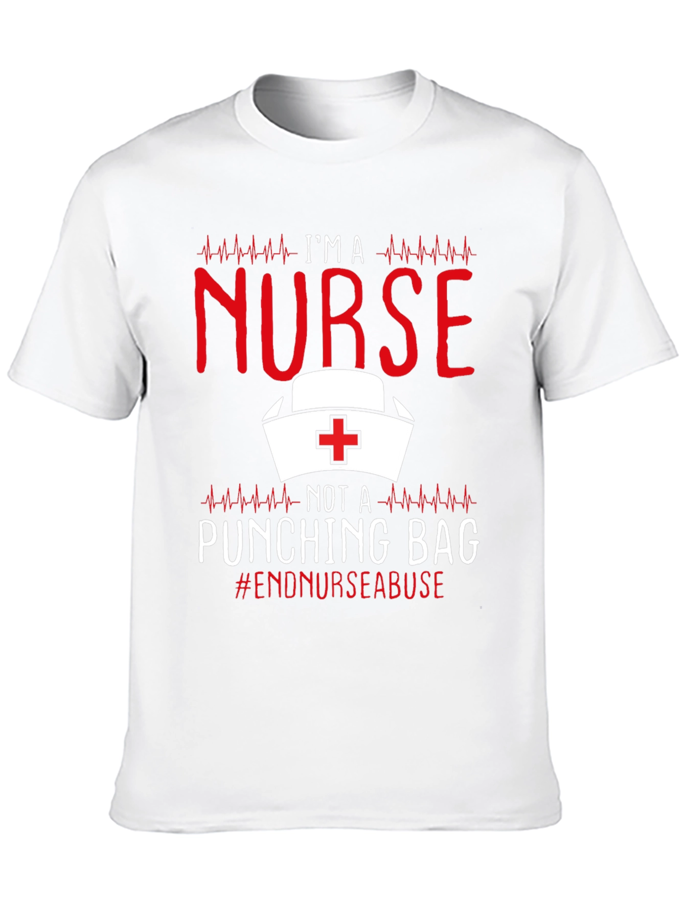 Nurse T-Shirt - End Nurse Abuse