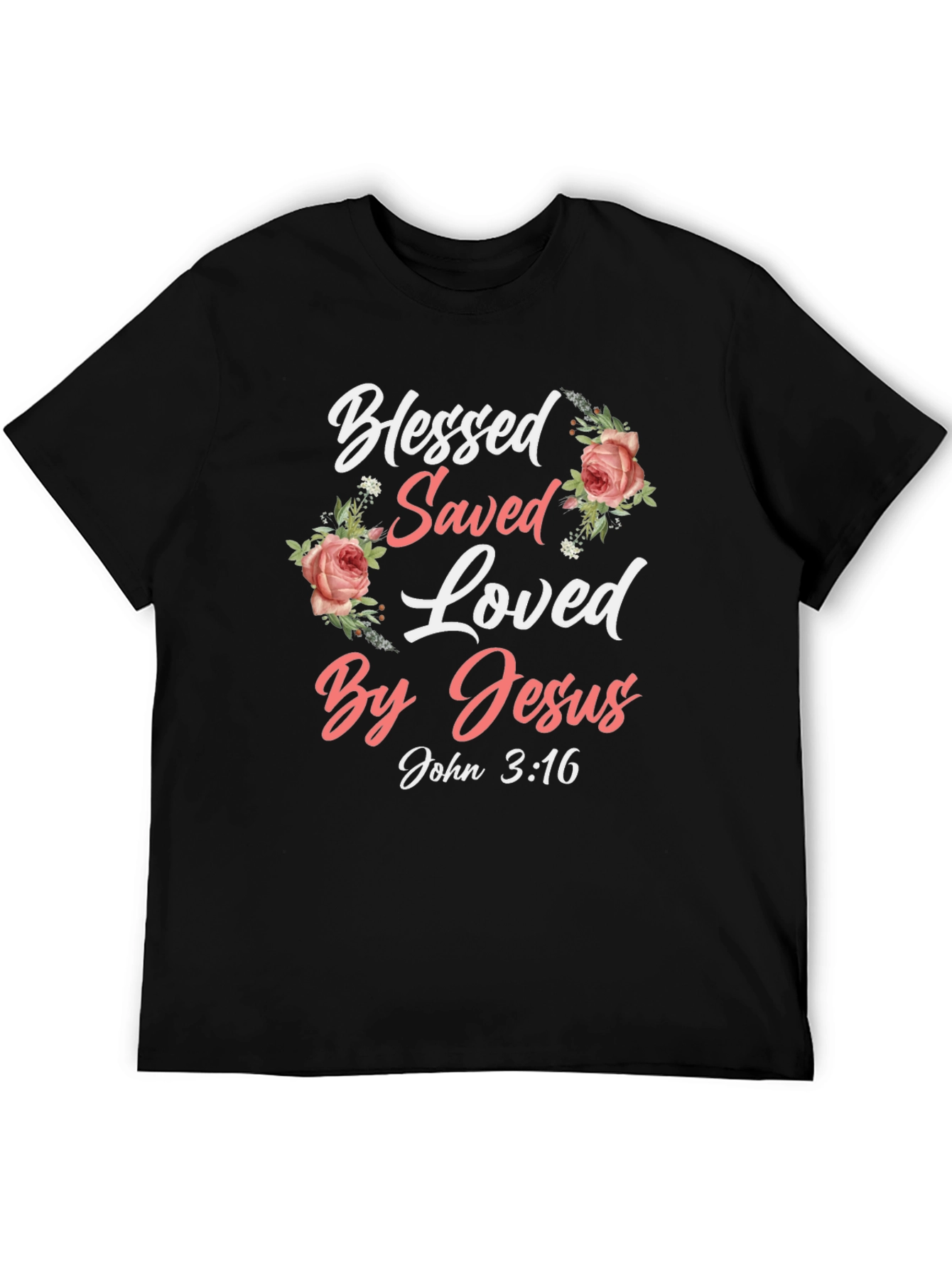 Blessed Saved Loved By Jesus T-Shirt