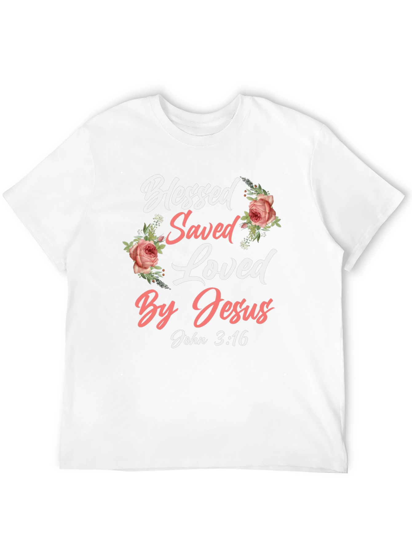 Blessed Saved Loved By Jesus T-Shirt