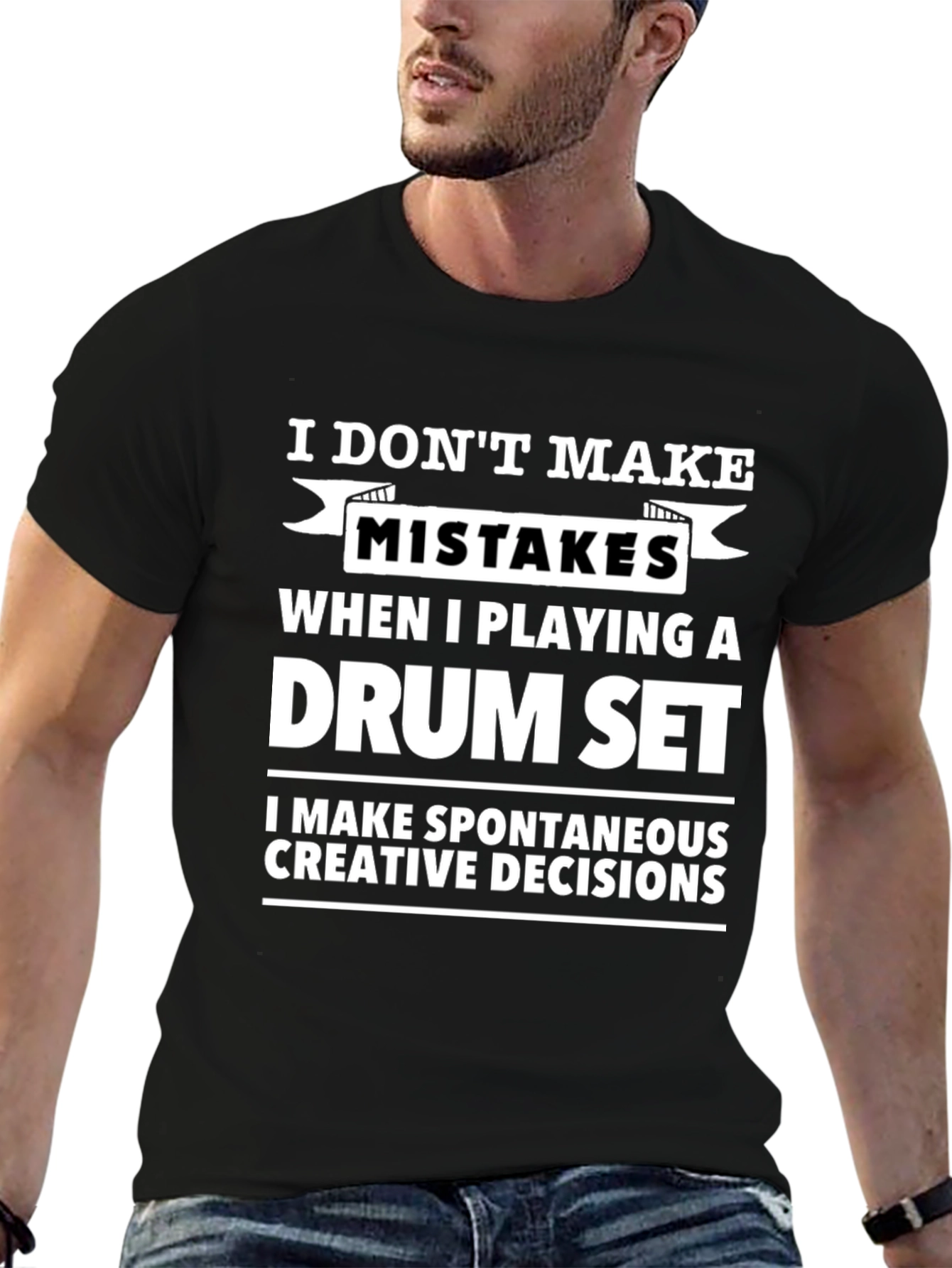 Funny Drummer T-Shirt - I Dont Make Mistakes