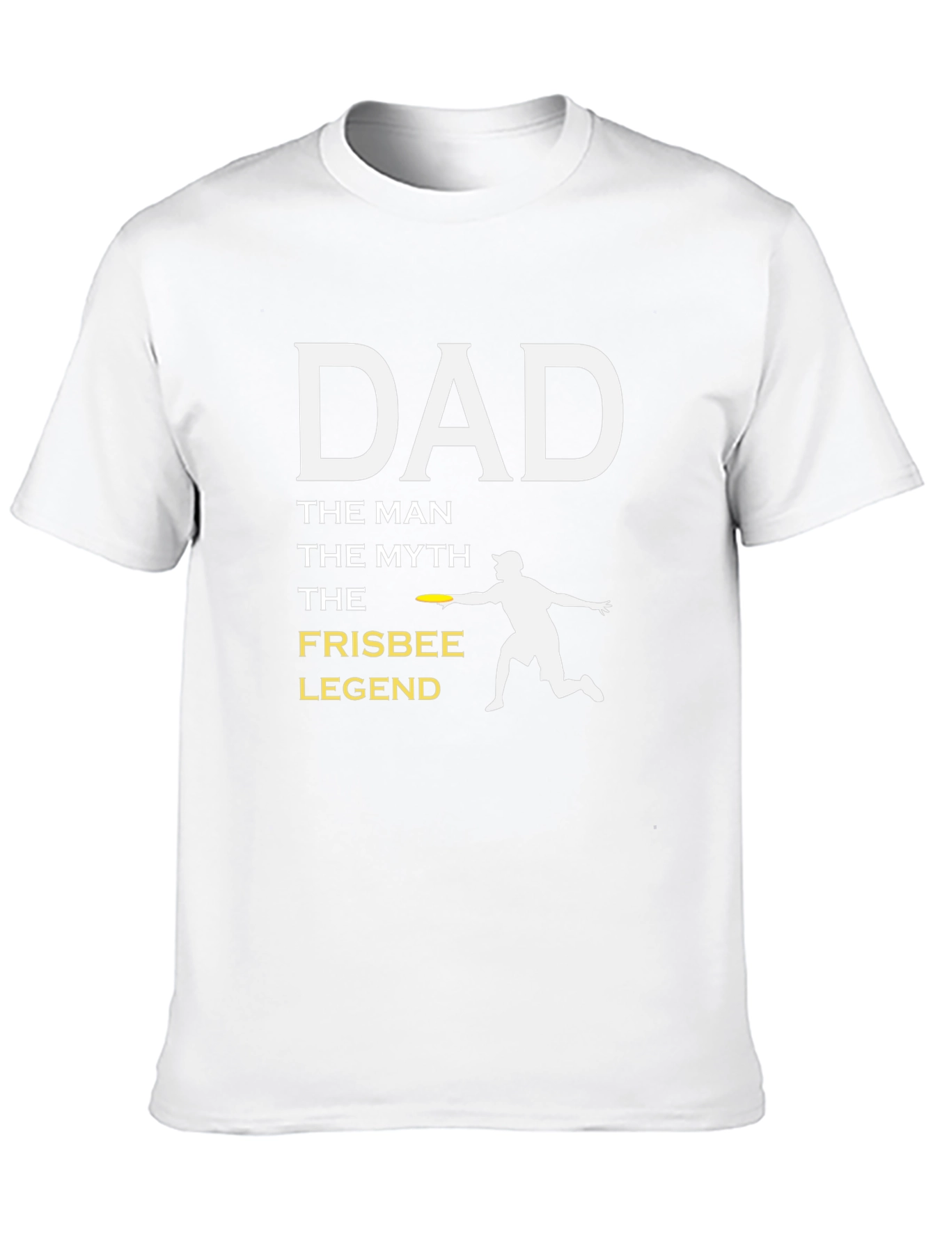 Dad Frisbee Legend T-Shirt - The Man The Myth!