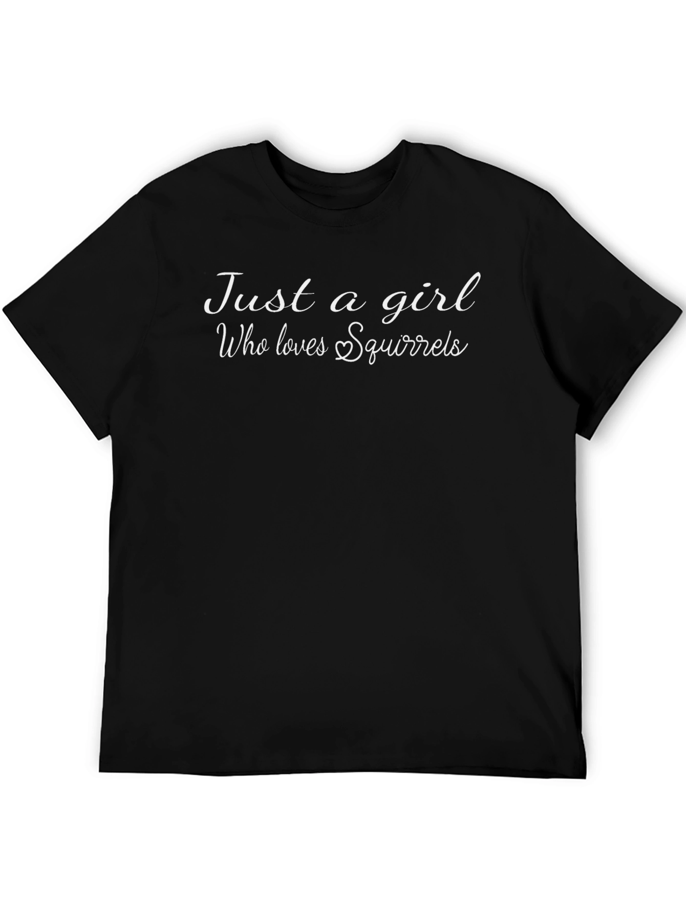 Squirrel Lover T-Shirt - Just a Girl Design