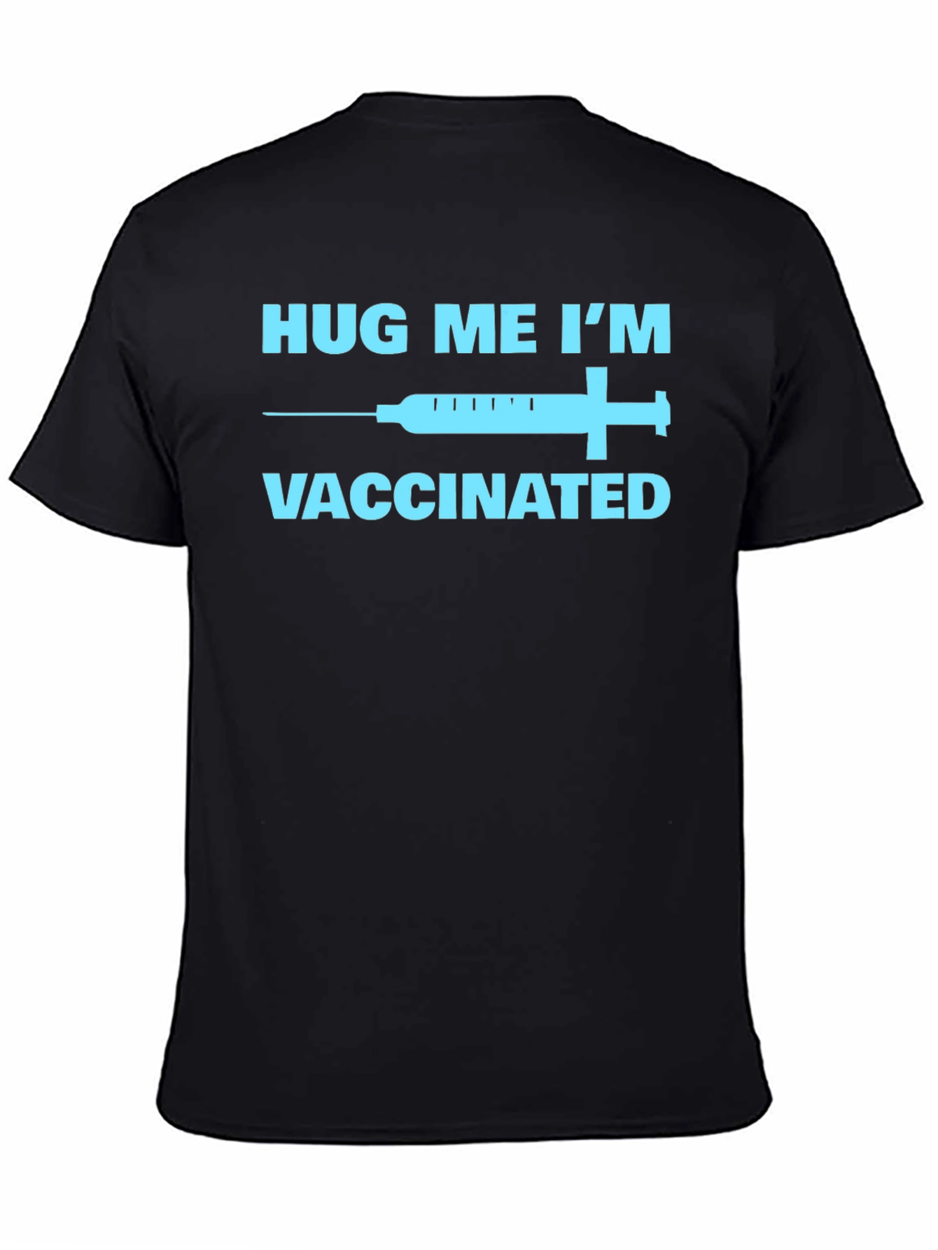 Hug Me Im Vaccinated T-Shirt Black Novelty Tee