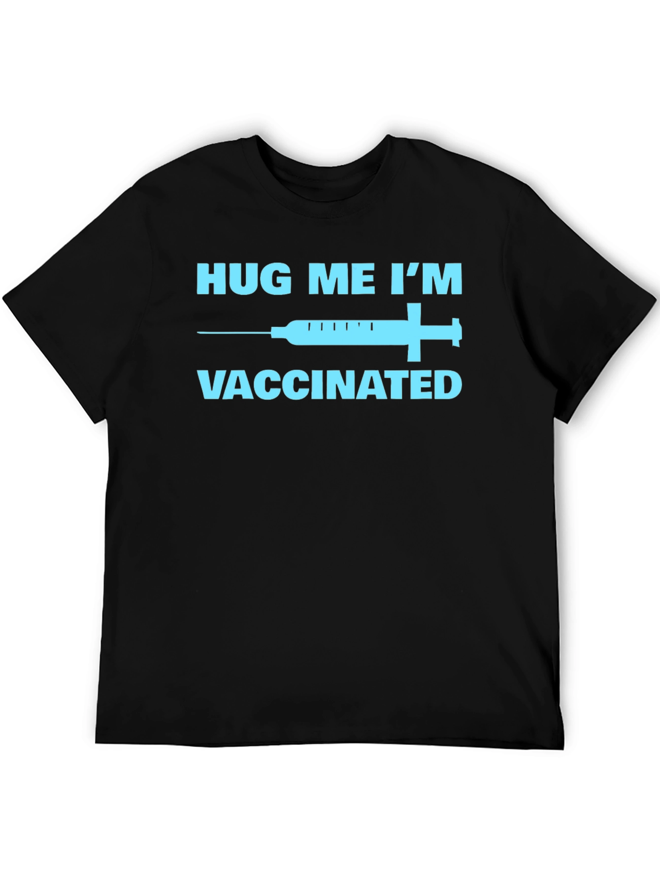 Hug Me Im Vaccinated T-Shirt Black Novelty Tee