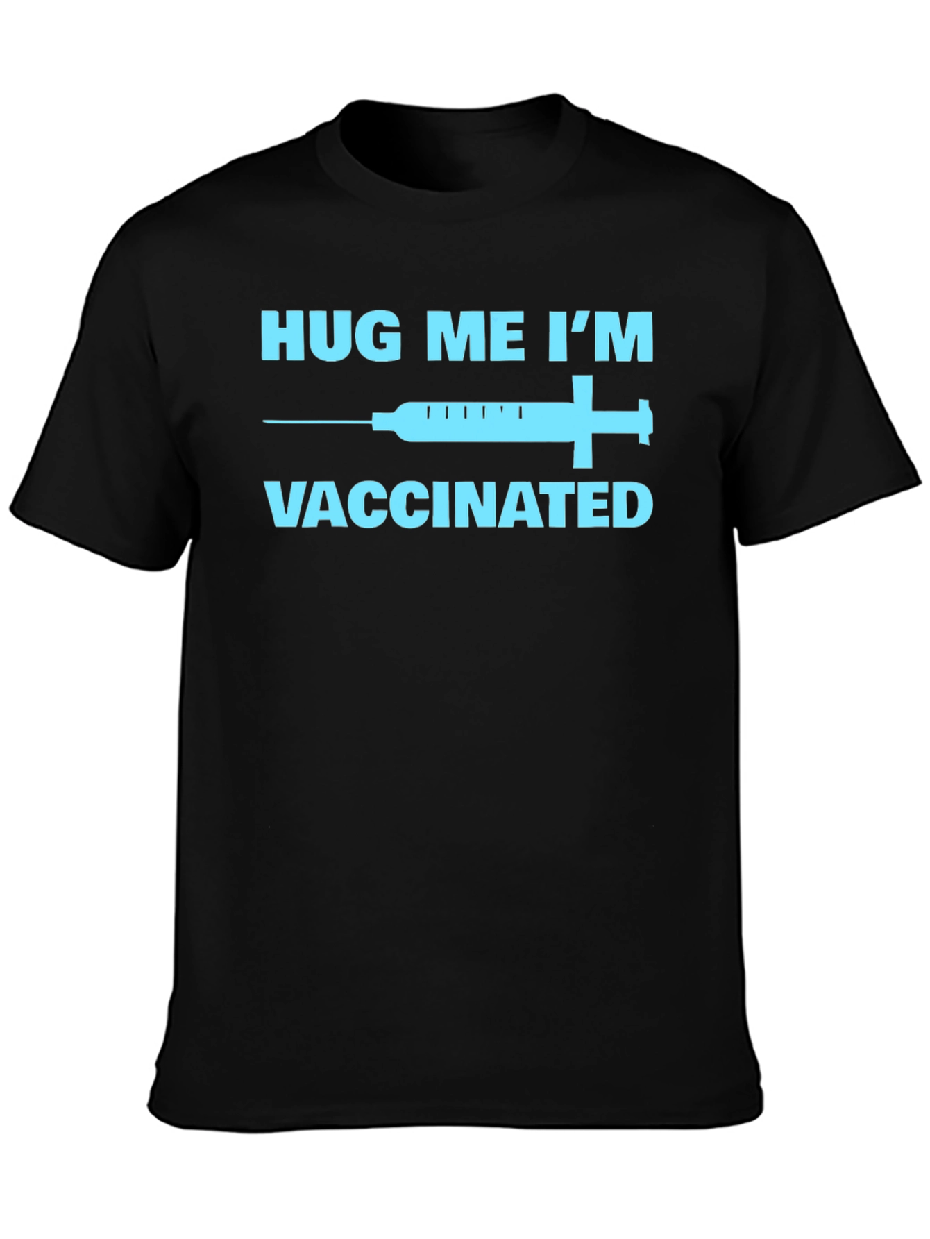 Hug Me Im Vaccinated T-Shirt Black Novelty Tee