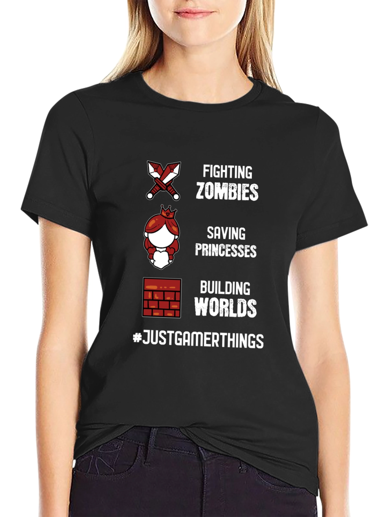 Gamer Things T-Shirt: Zombies Princesses Worlds