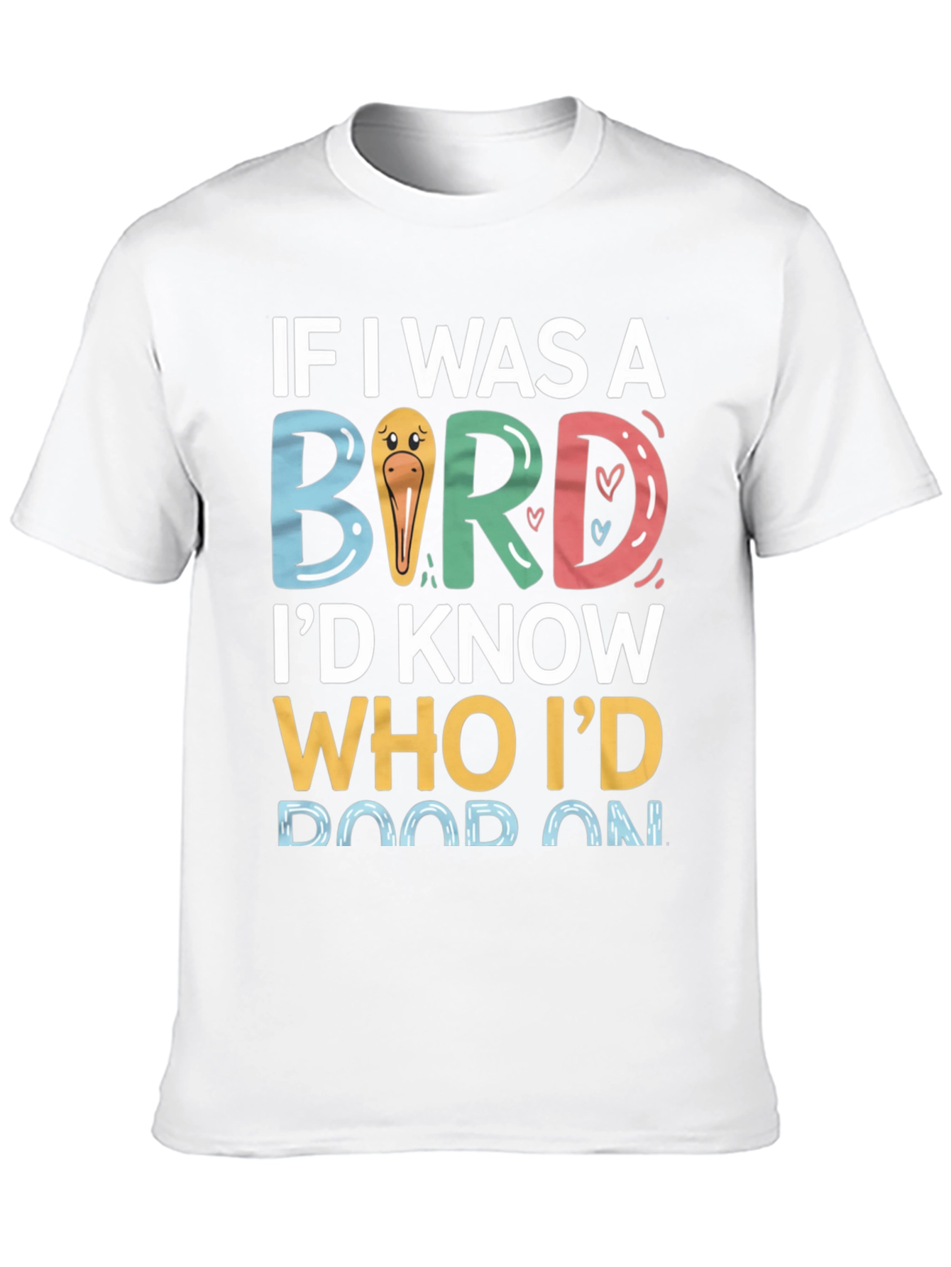 If I Was A Bird Graphic Tee