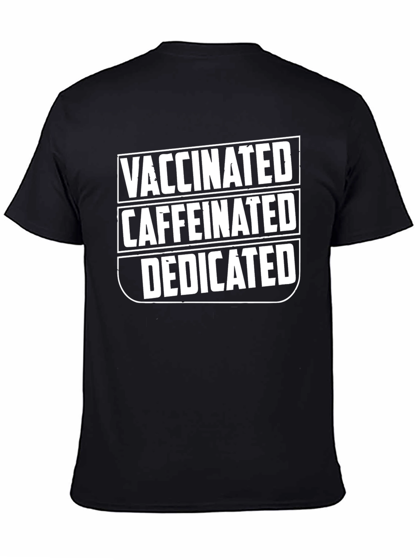 Vaccinated Caffeinated Dedicated Graphic T-Shirt