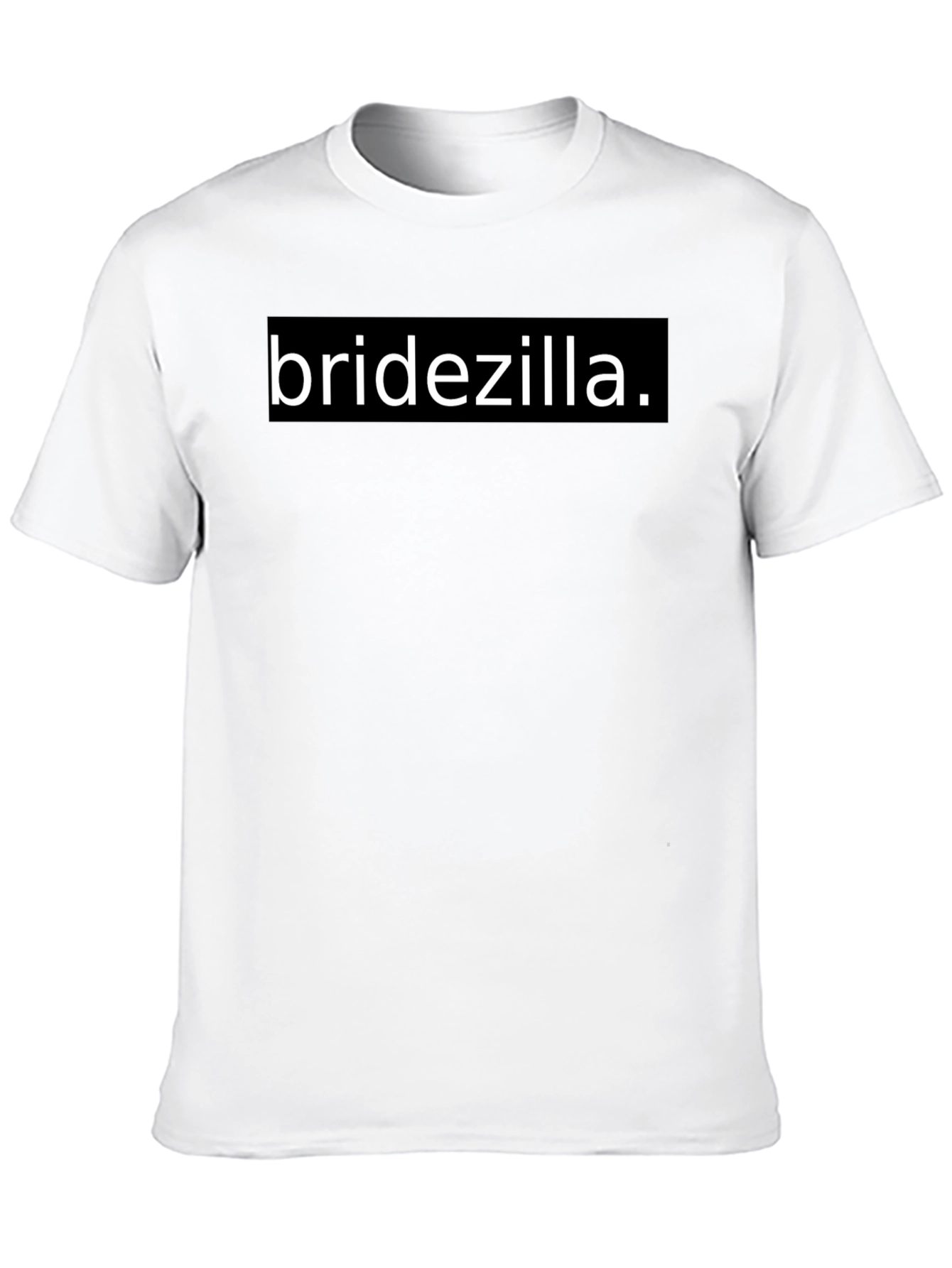 Bridezilla T-Shirt - Funny Wedding Prep Tee