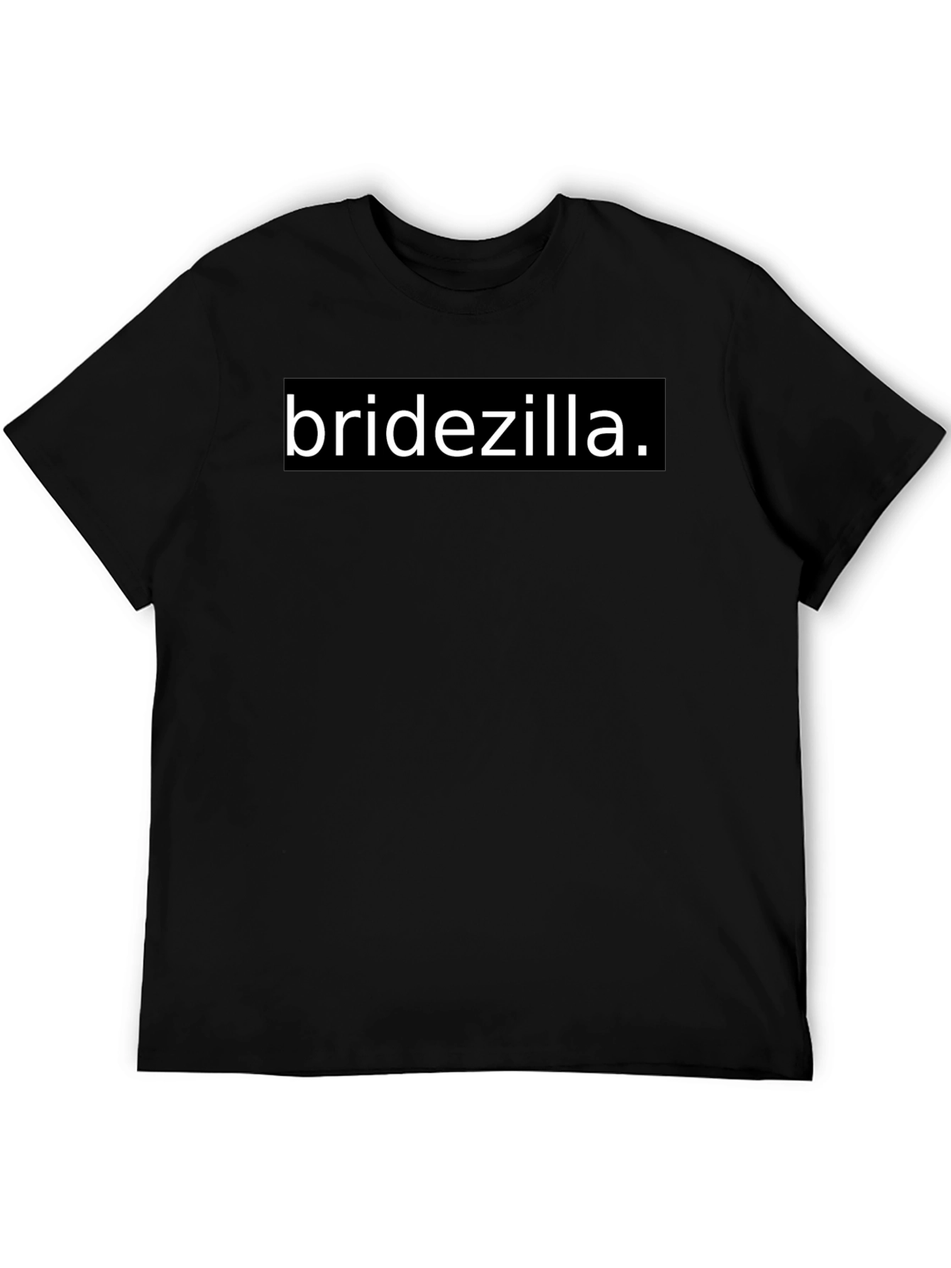 Bridezilla T-Shirt - Funny Wedding Prep Tee