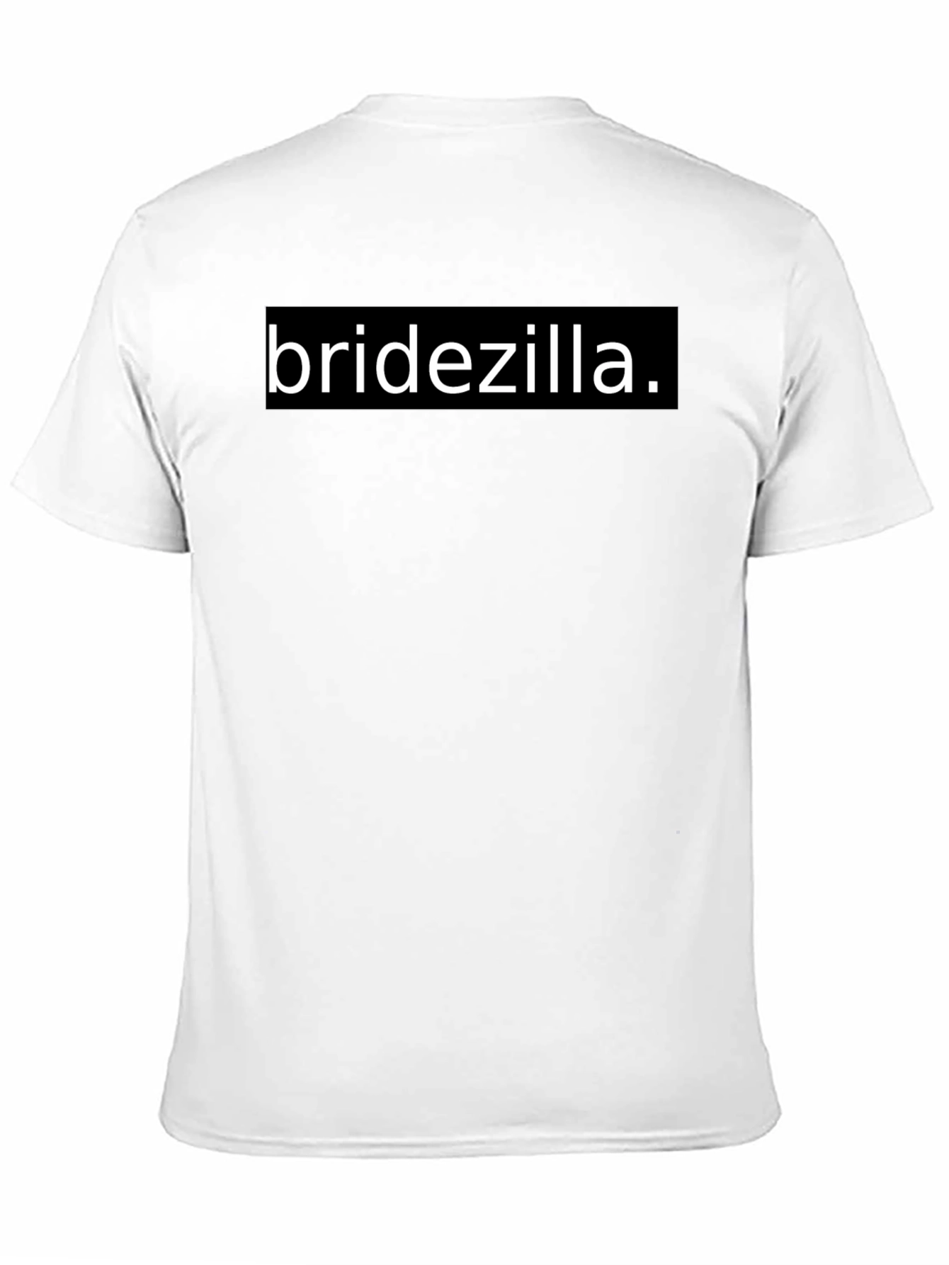 Bridezilla T-Shirt - Funny Wedding Prep Tee