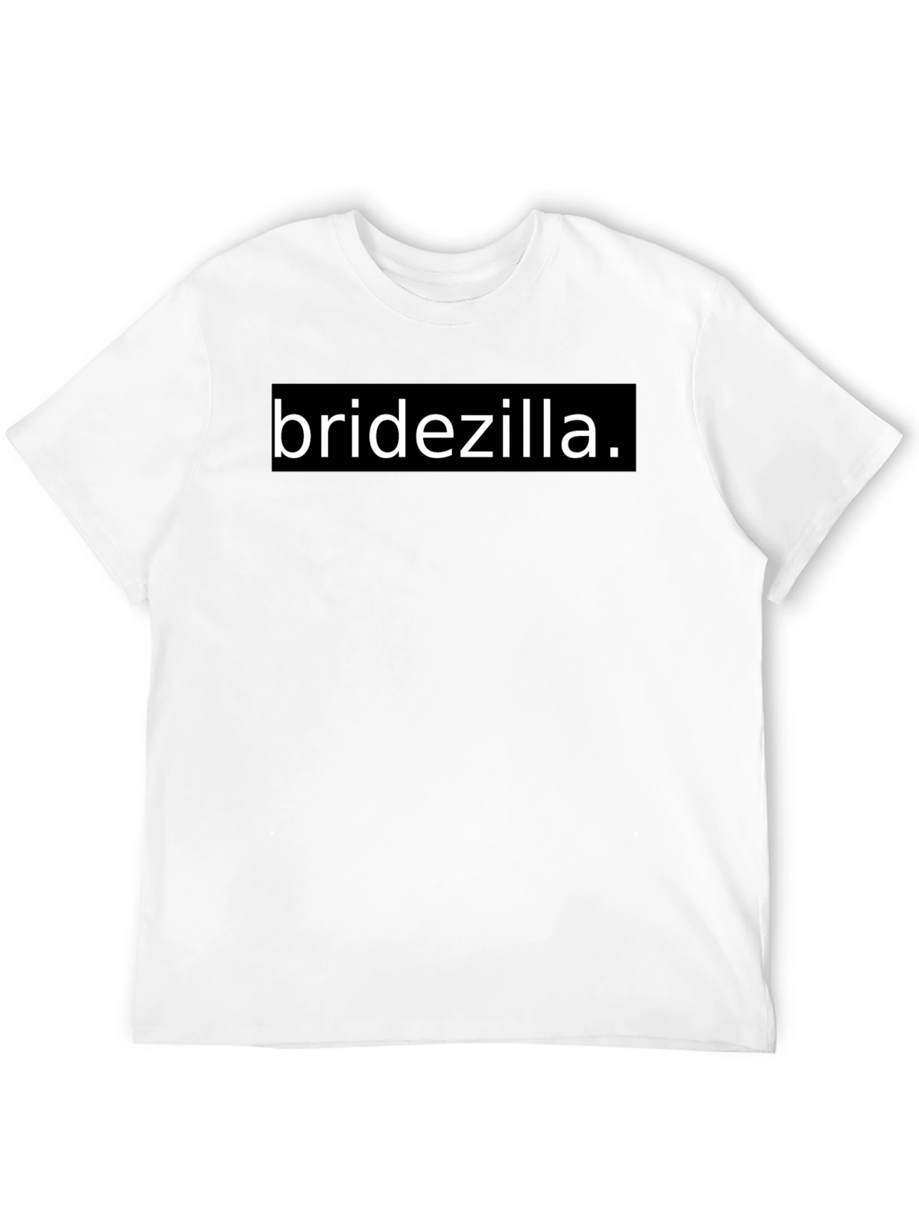 Bridezilla T-Shirt - Funny Wedding Prep Tee