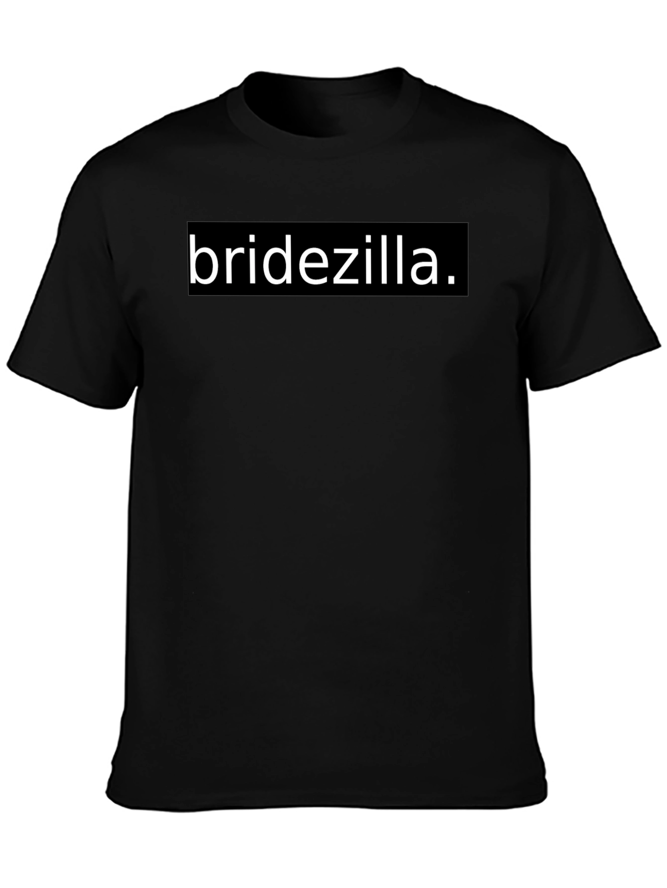 Bridezilla T-Shirt - Funny Wedding Prep Tee