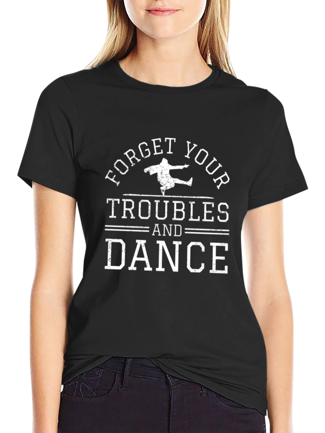 Forget Your Troubles and Dance Graphic Tee