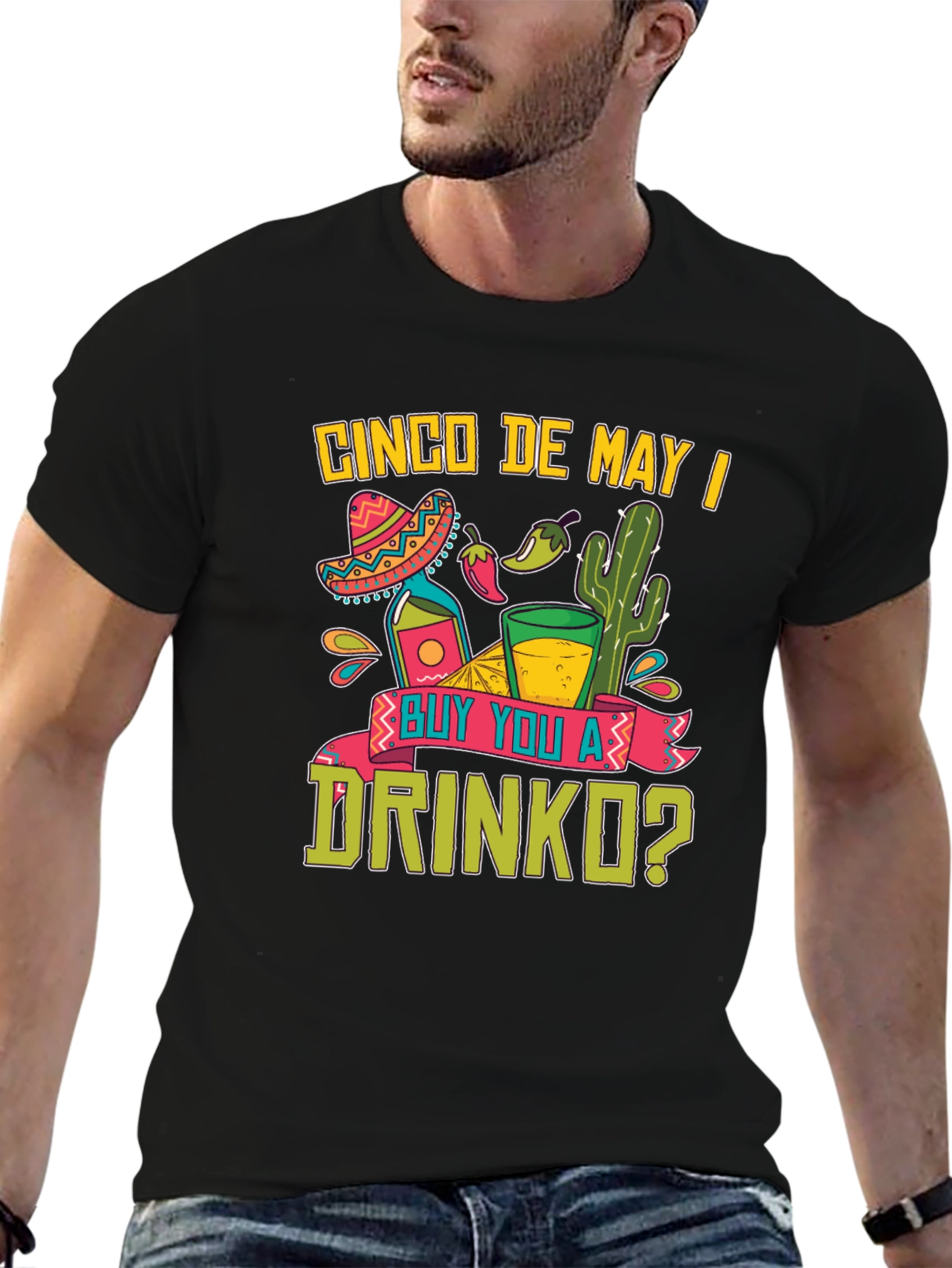 Cinco De Mayo T-Shirt: Buy You A Drinko?