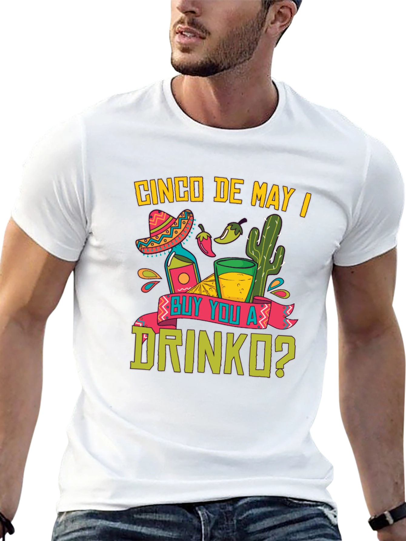 Cinco De Mayo T-Shirt: Buy You A Drinko?