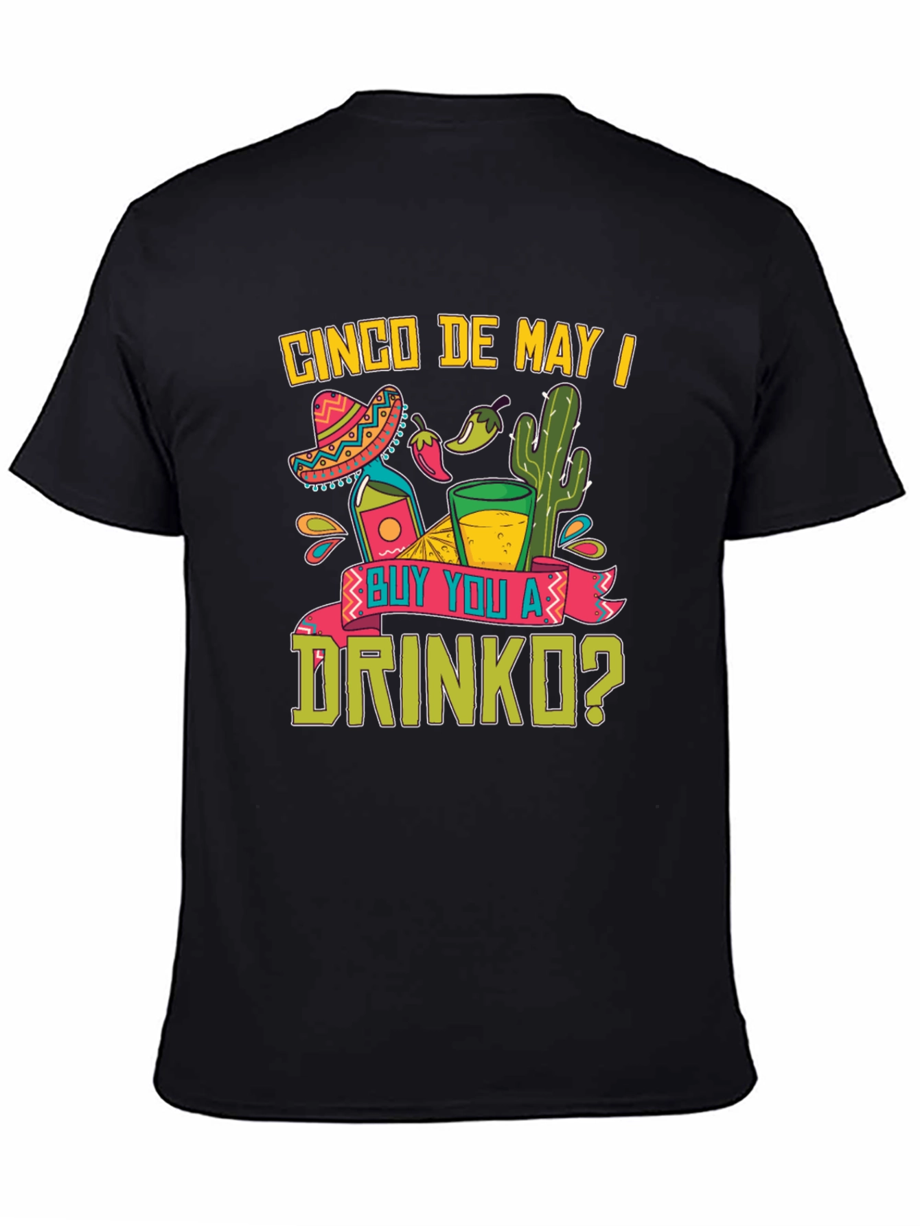 Cinco De Mayo T-Shirt: Buy You A Drinko?