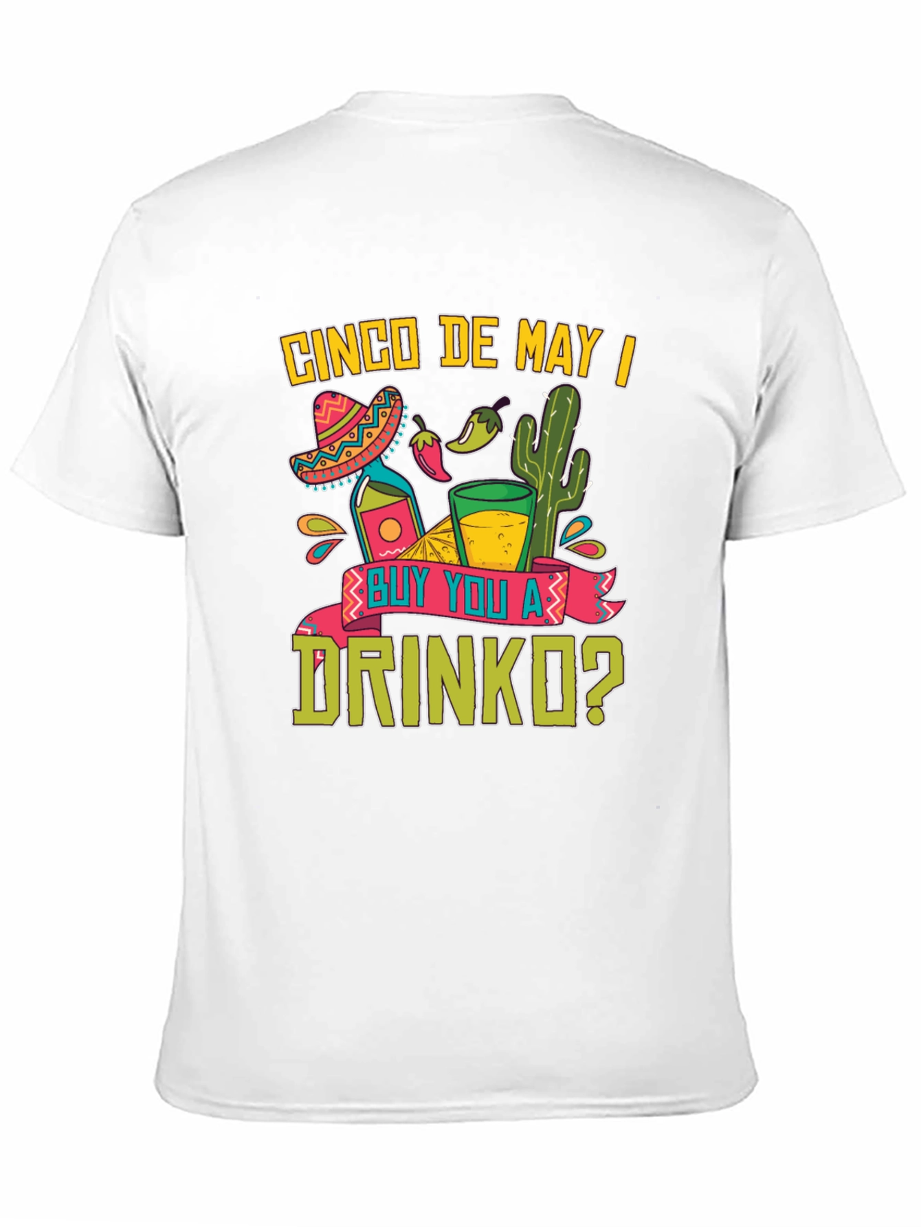 Cinco De Mayo T-Shirt: Buy You A Drinko?