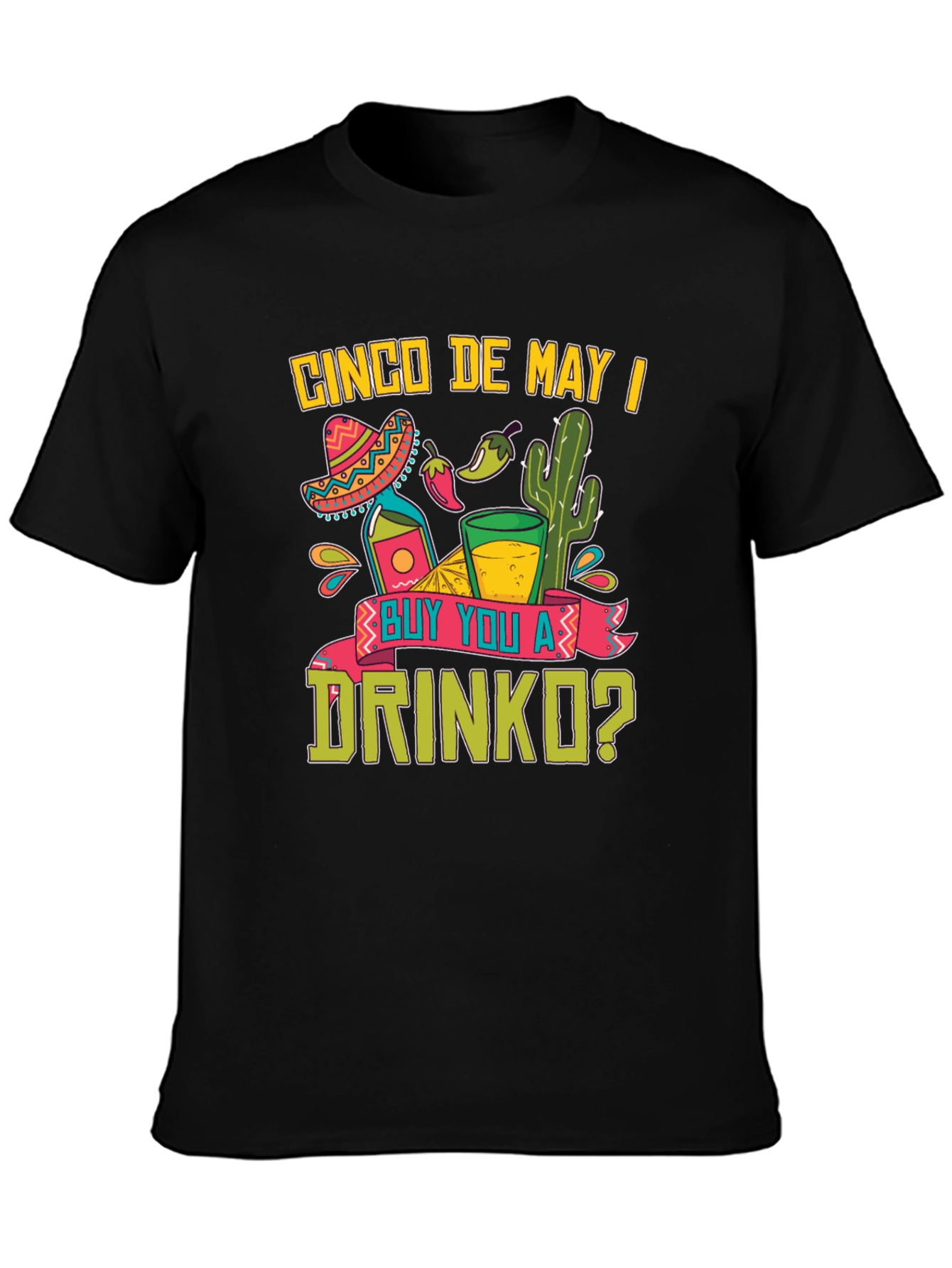 Cinco De Mayo T-Shirt: Buy You A Drinko?