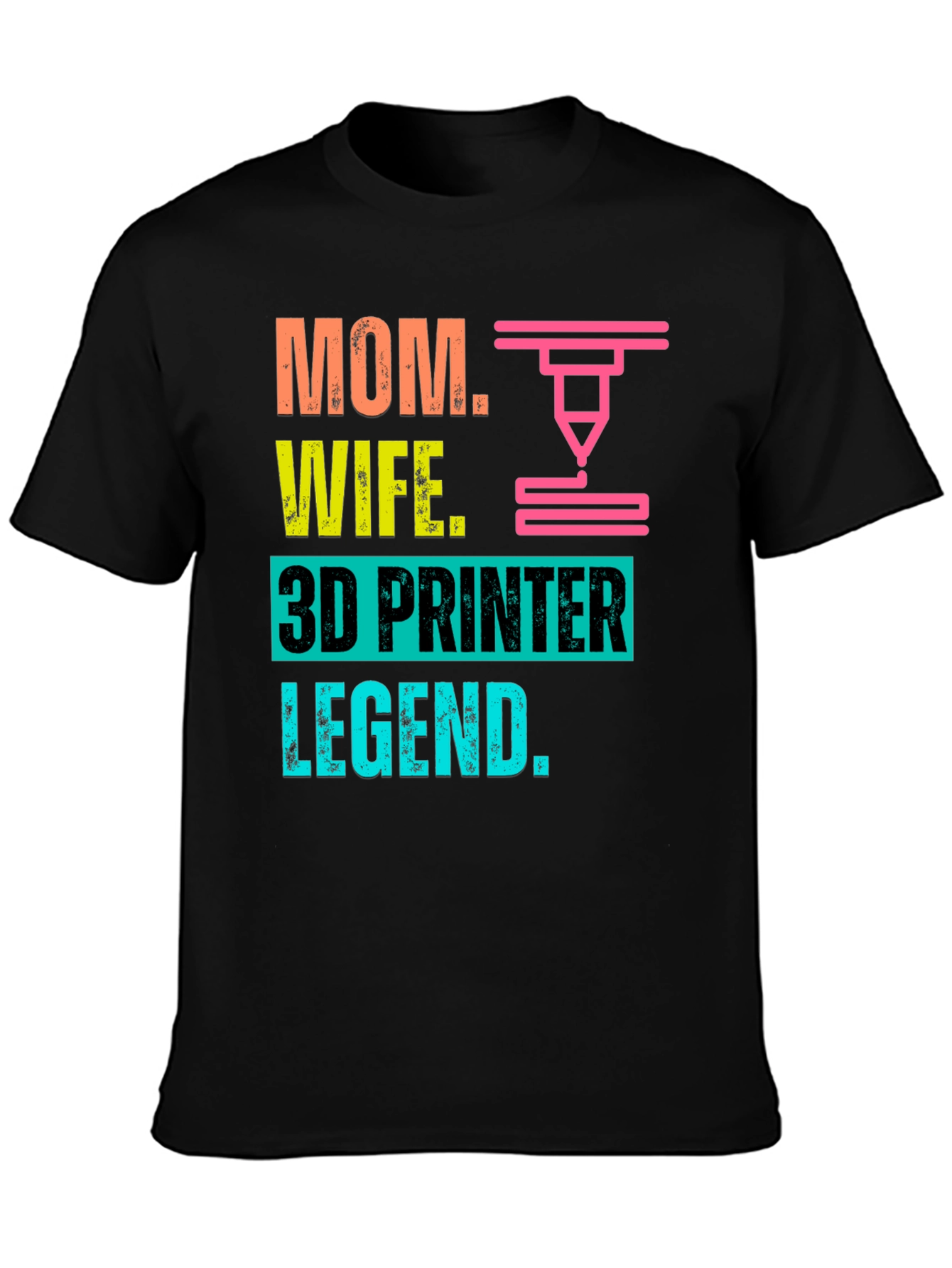 Mom Wife 3D Printer Legend T-Shirt